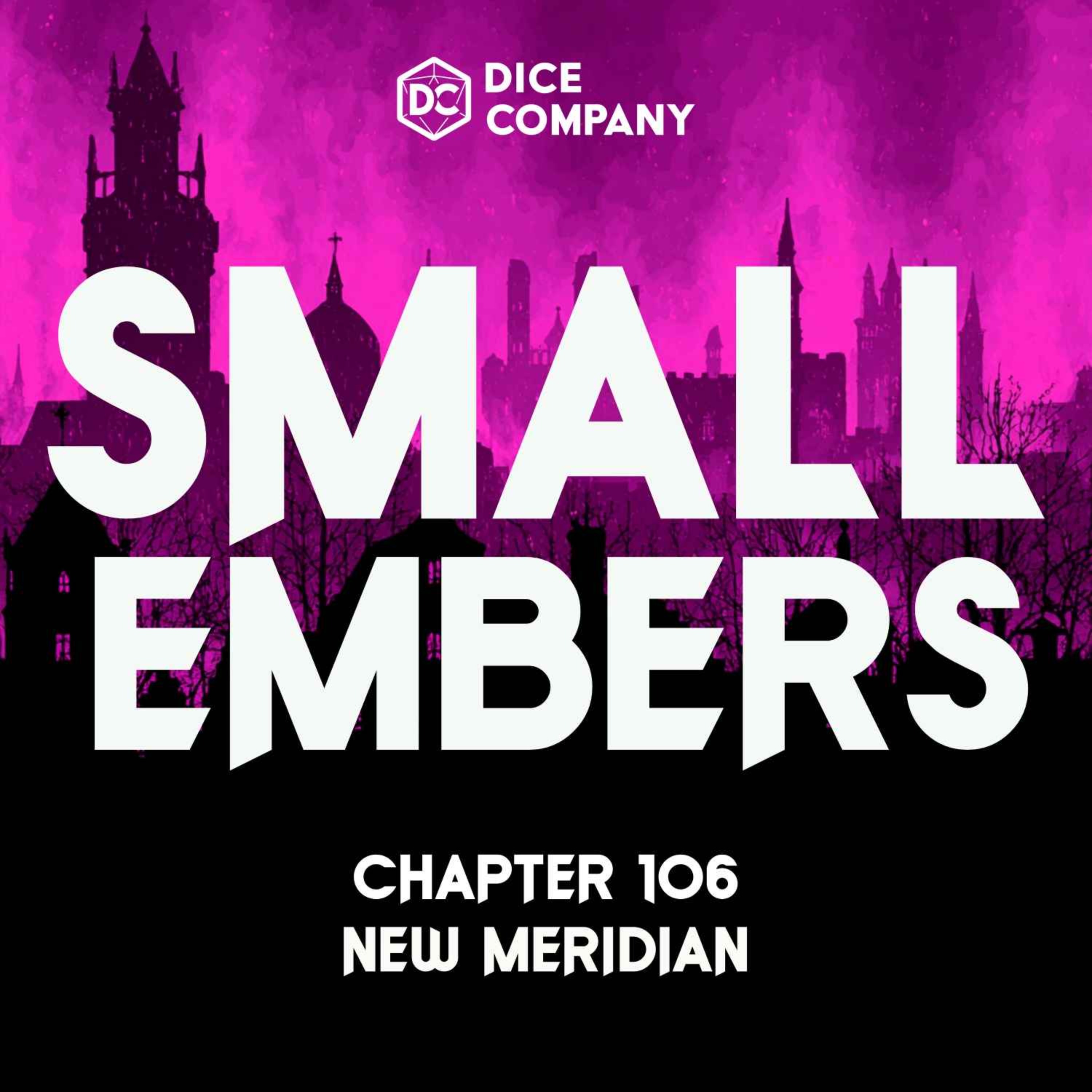 Small Embers Episode 106: New Meridian | D&D Actual Play Podcast episode artwork