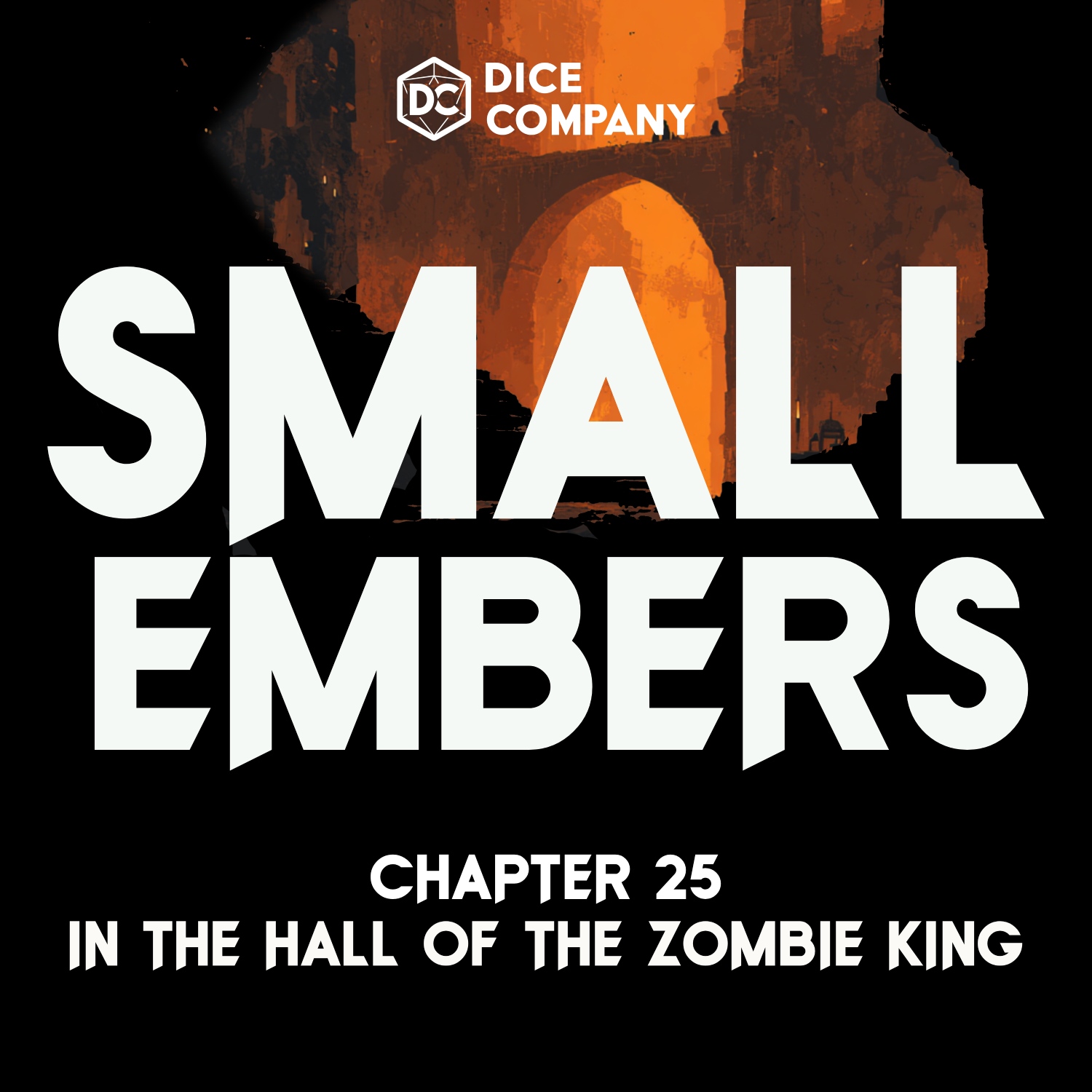 Small Embers Episode 25: In the Hall of the Zombie King | D&D Actual Play Podcast episode artwork