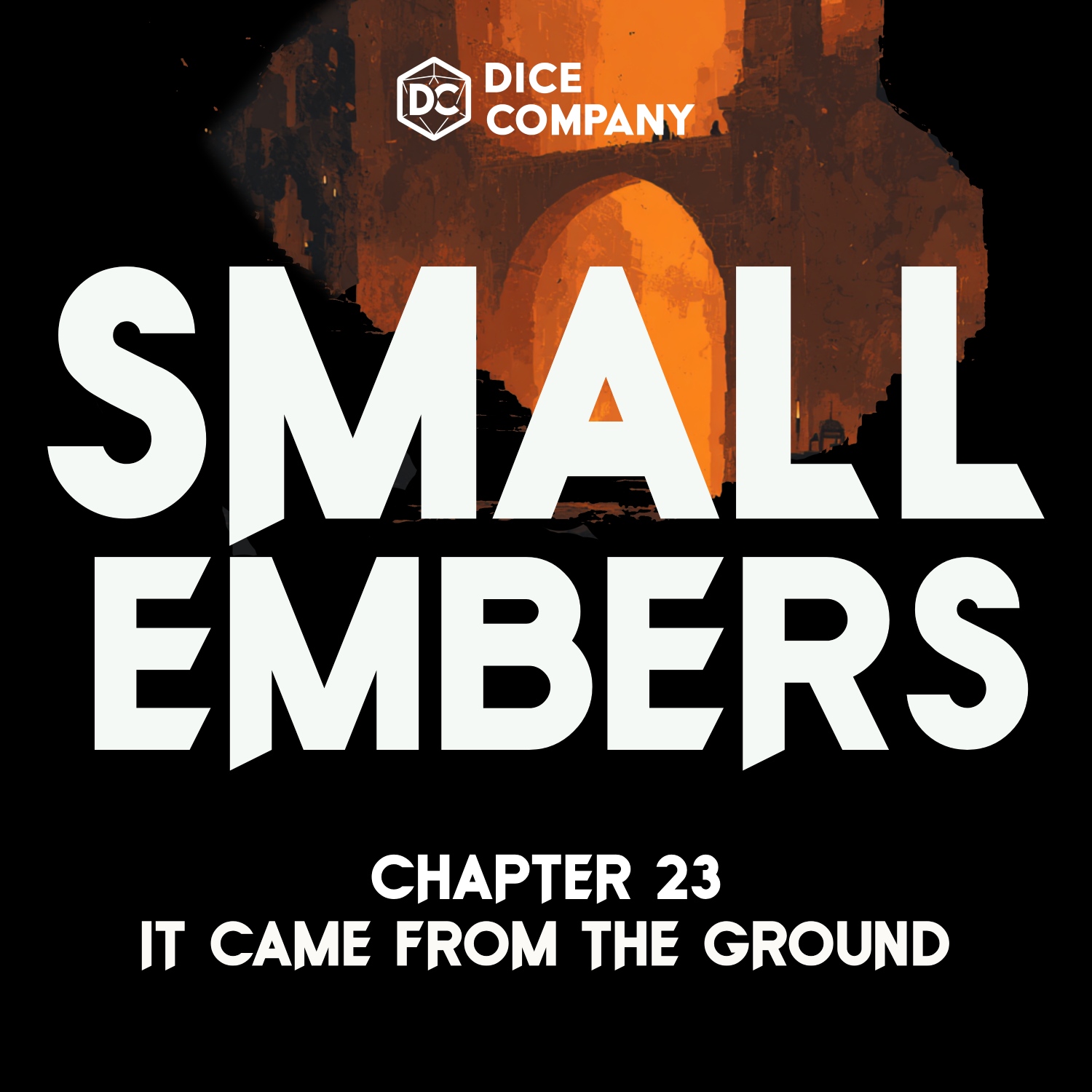 Small Embers Episode 23: It Came From the Ground | D&D Actual Play Podcast episode artwork