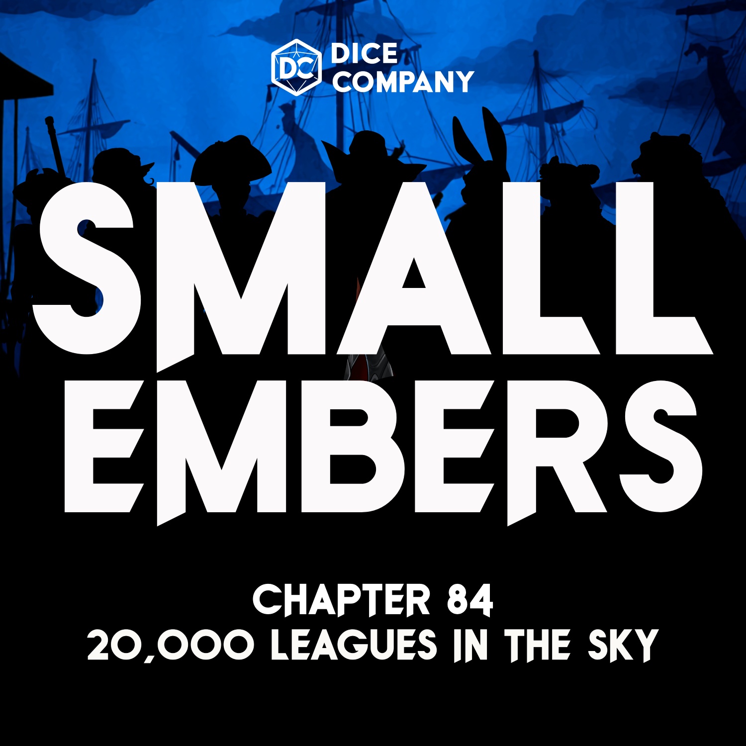 Small Embers Episode 84: 20,000 Leagues in the Sky | D&D Actual Play Podcast episode artwork
