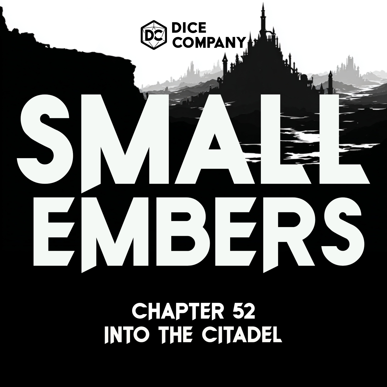 Small Embers Episode 52: Into the Citadel | D&D Actual Play Podcast episode artwork