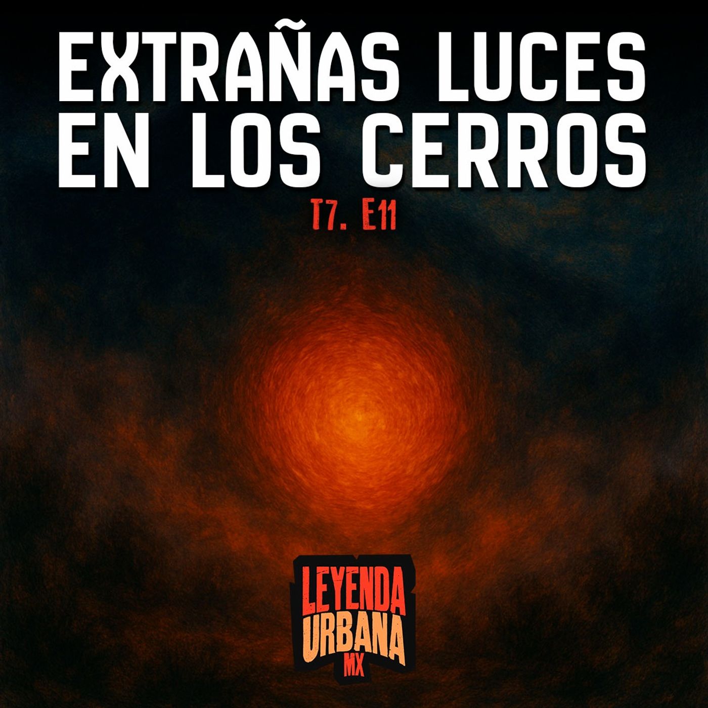 T7. E11: El Misterio de las Luces en los Cerros