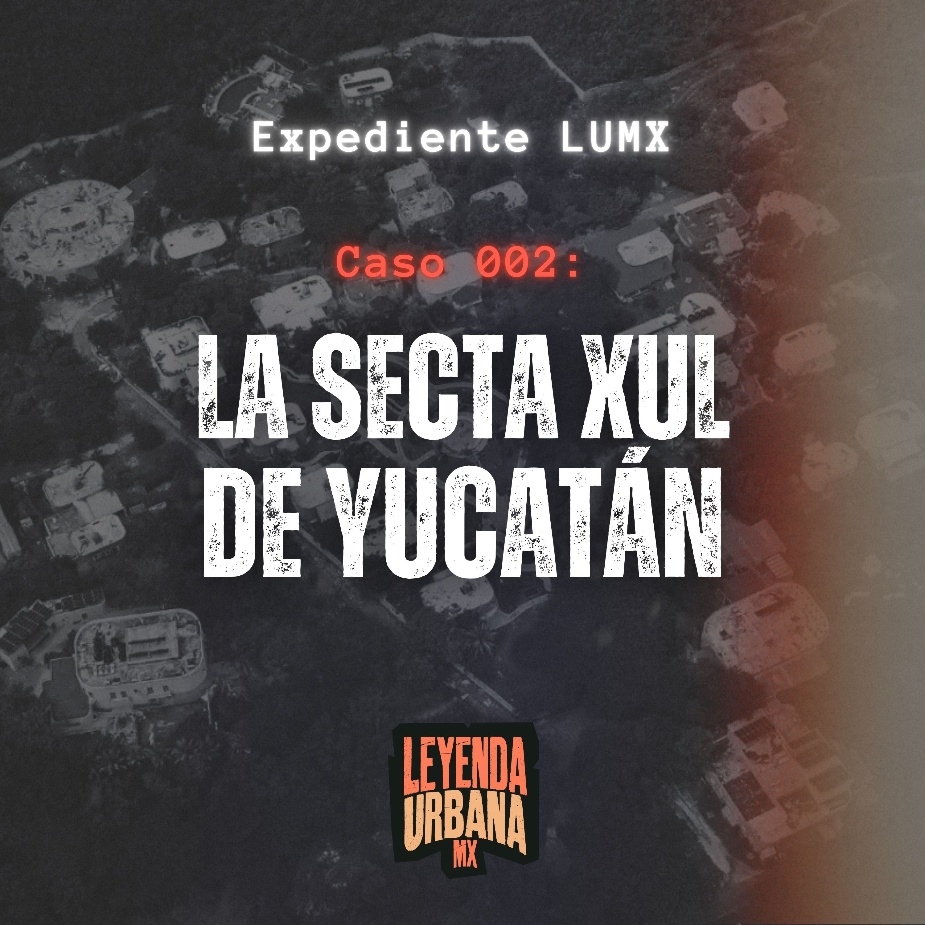 Caso 002: Los Secretos de la Secta Xul en Yucatán