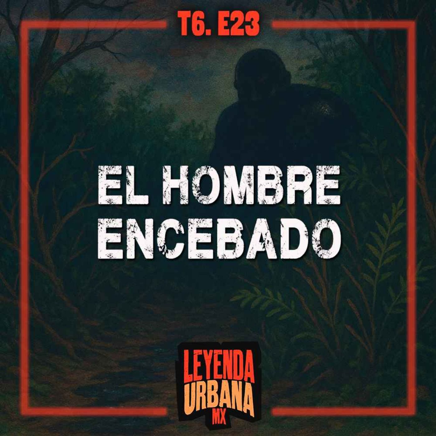 El Hombre Encebado y más Leyendas de Quintana Roo - T6. E23