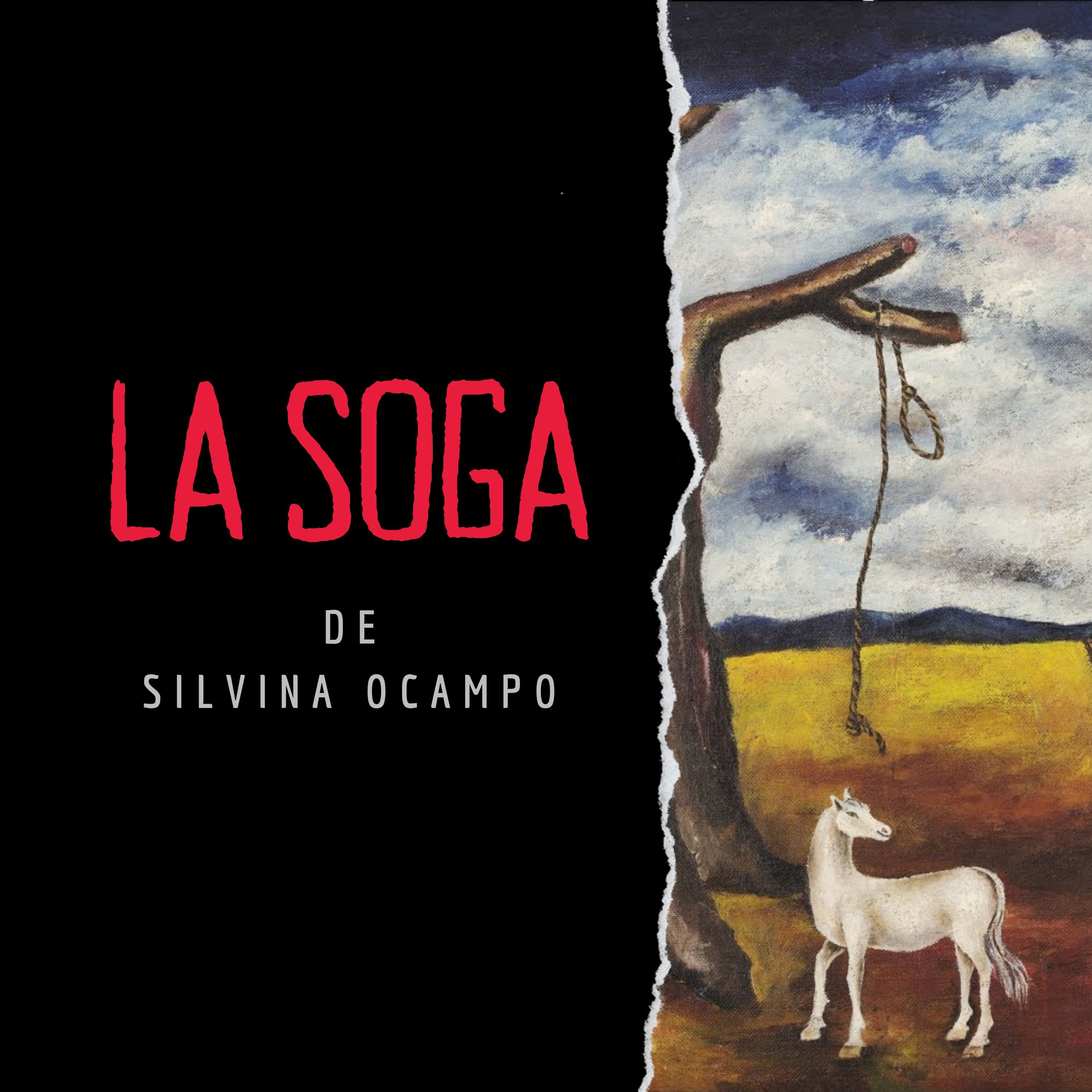 La Soga, de Silvina Ocampo - #LecturasdeLeyenda