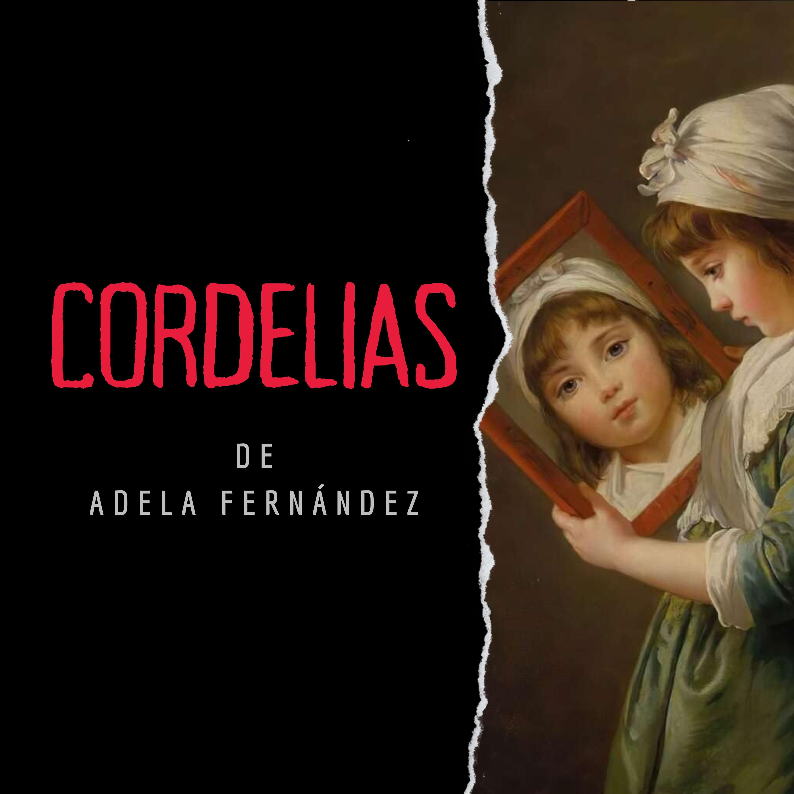 Cordelias, de Adela Fernández - #LecturasdeLeyenda