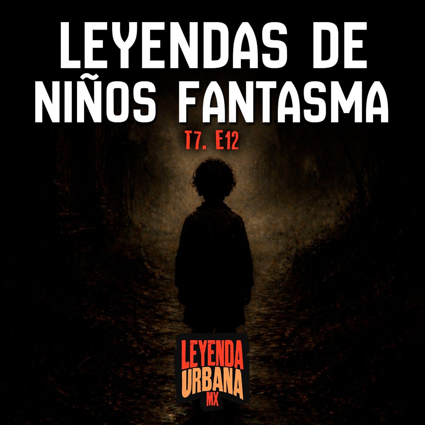 T7. E12: Leyendas de Niños Fantasma (Parte 2)