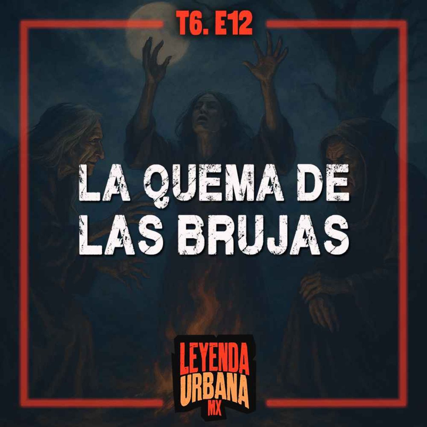 La Quema de Brujas y otras Leyendas de Guanajuato - T6. E12