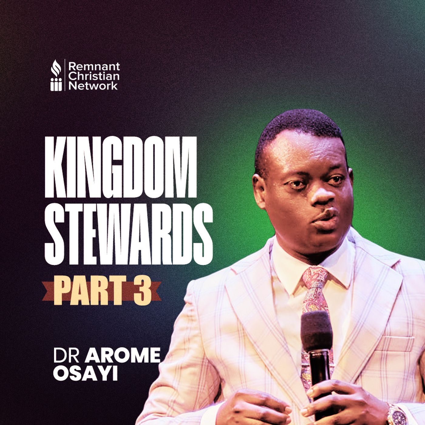 KINGDOM STEWARDS Part 3 Apostle Arome Osayi episode artwork