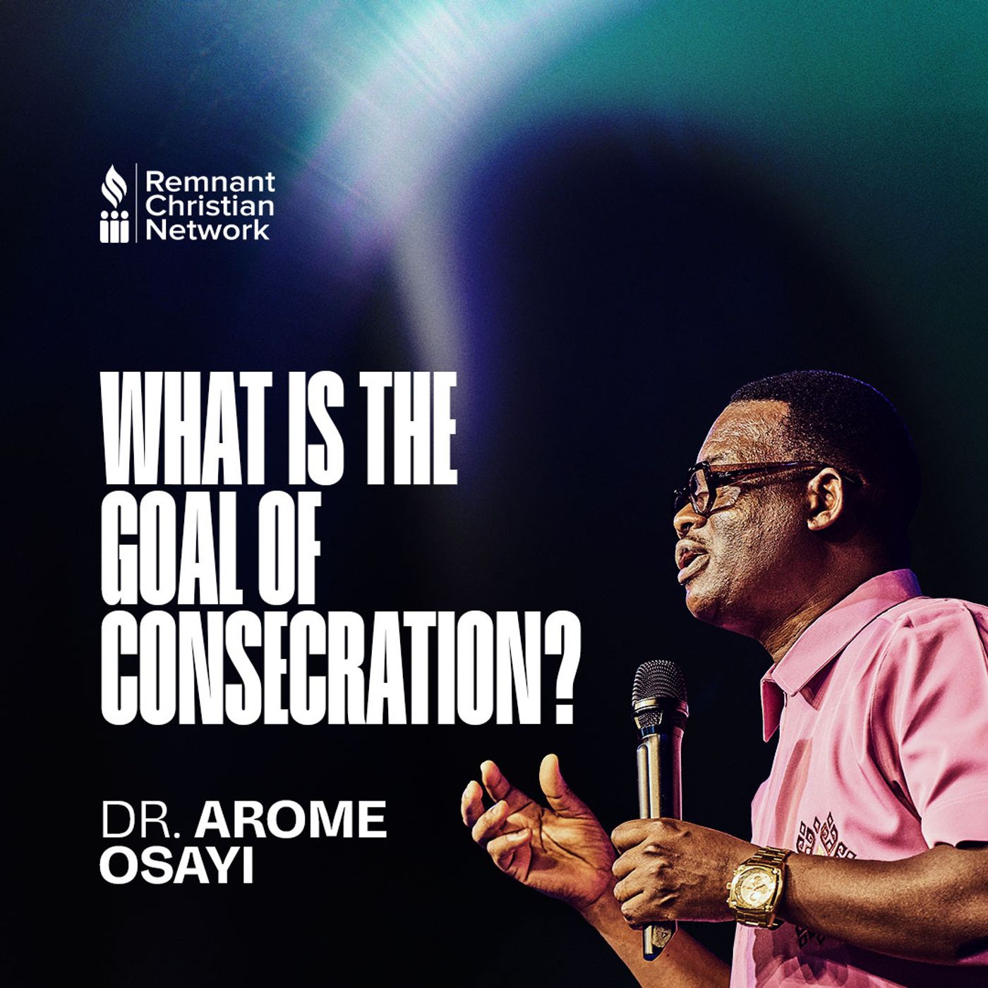 WHAT IS THE GOAL OF CONSECRATION?