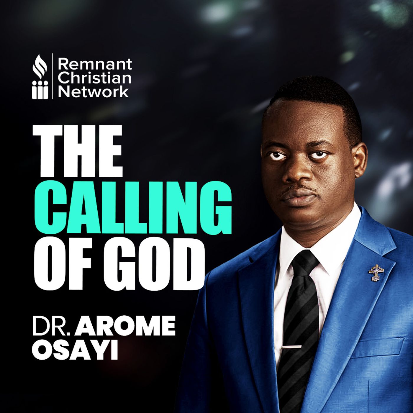 THE CALLING OF GOD WITH DR AROME OSAYI episode artwork