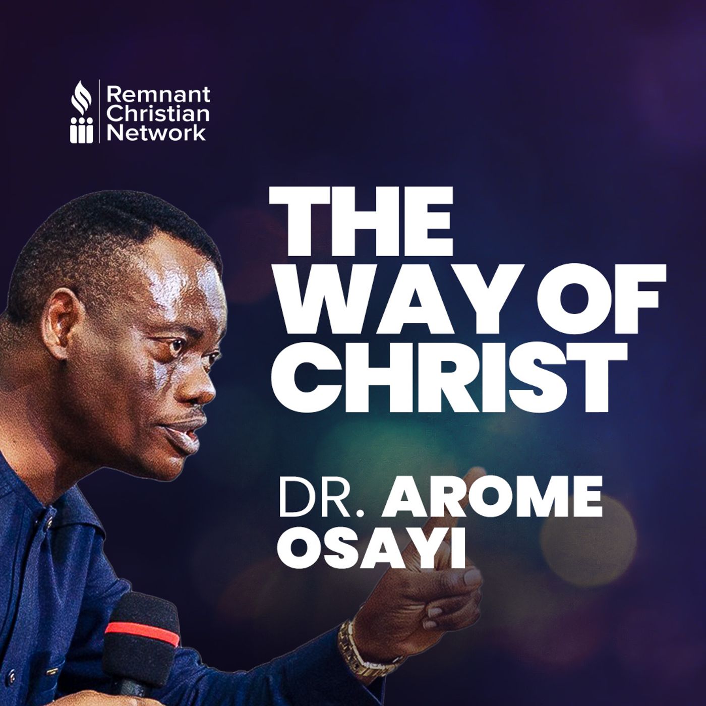 THE WAY OF CHRIST APOSTLE AROME OSAYI episode artwork