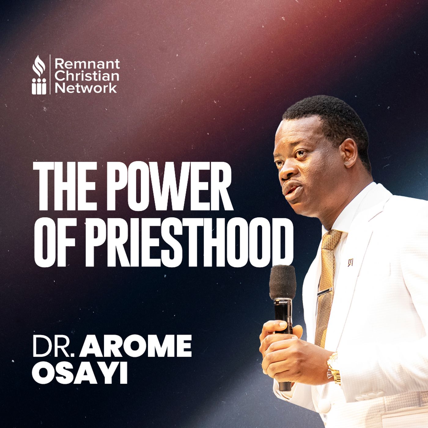 THE POWER OF PRIESTHOOD DR AROME OSAYI