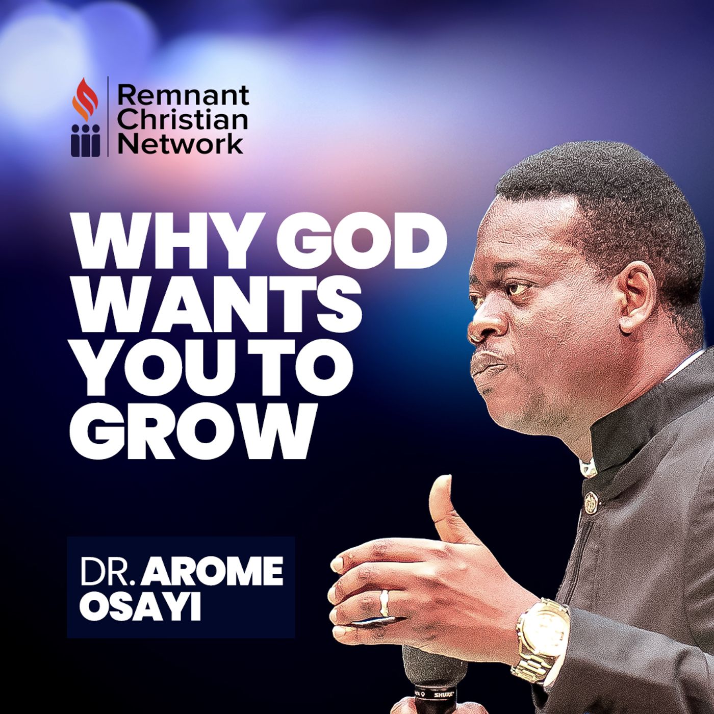 WHY GOD WANTS YOU TO GROW APOSTLE AROME OSAYI episode artwork