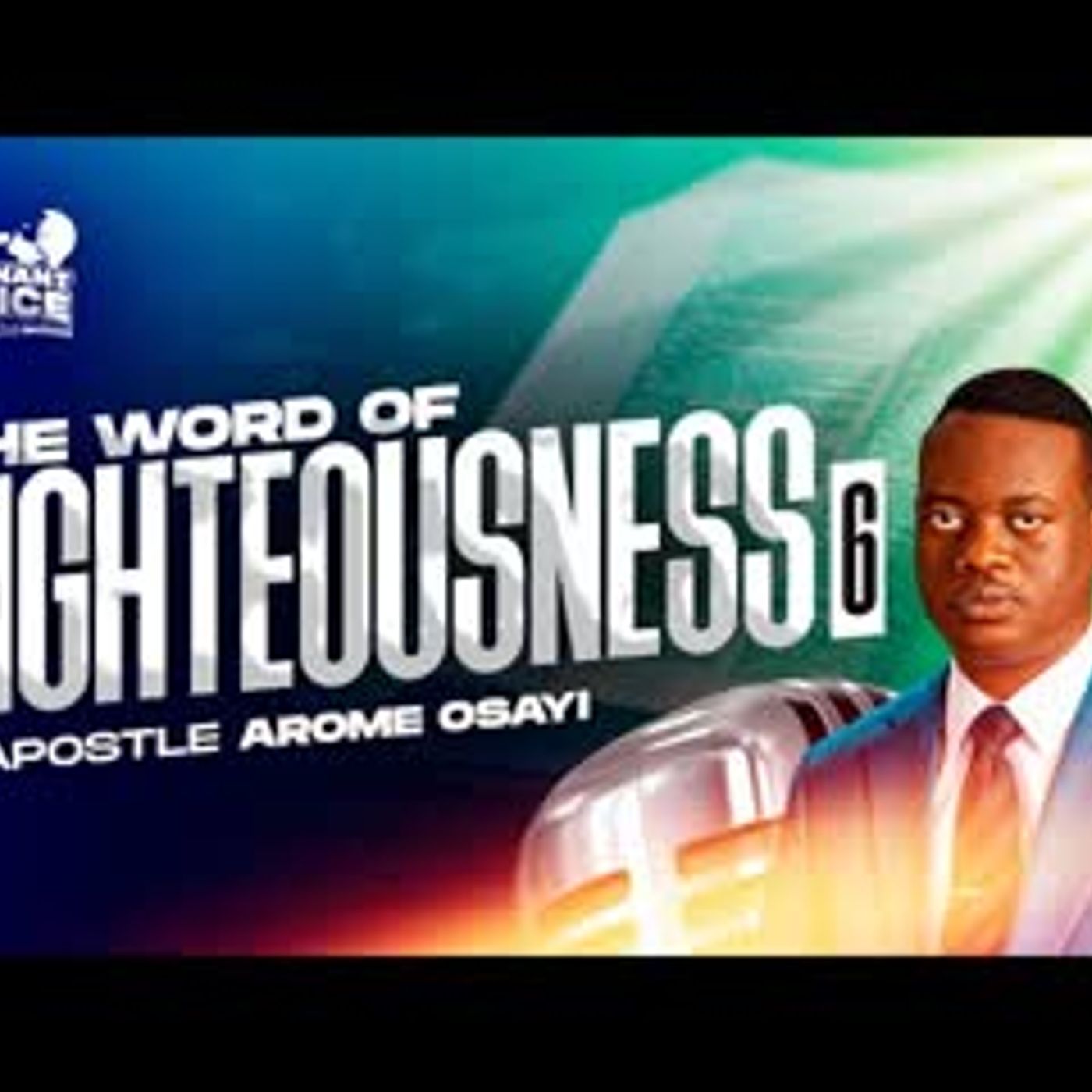 THE WORD OF RIGHTEOUSNESS ( 6 ) APOSTLE AROME OSAYI episode artwork