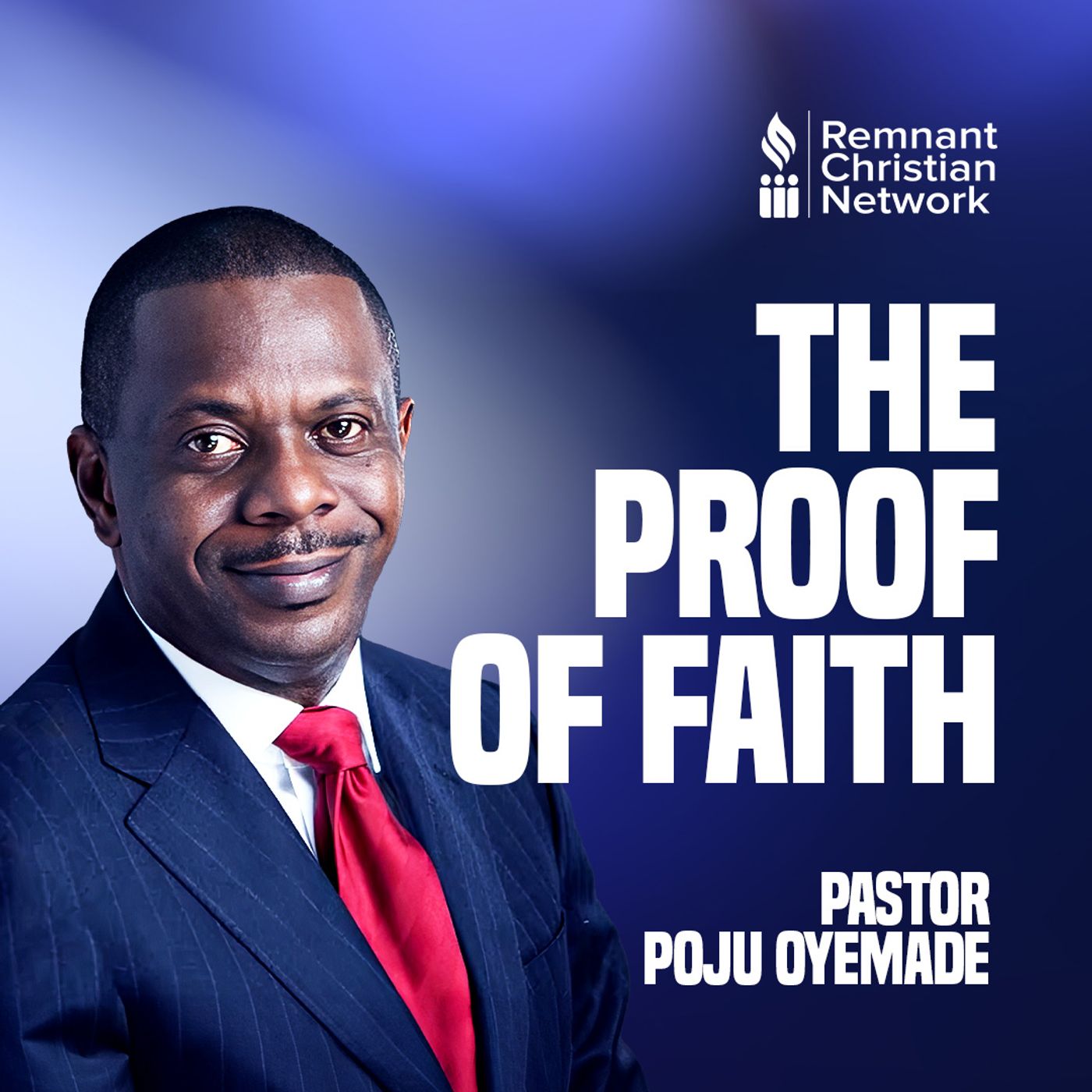 THE PROOF OF FAITH BY Pst Poju Oyemade episode artwork