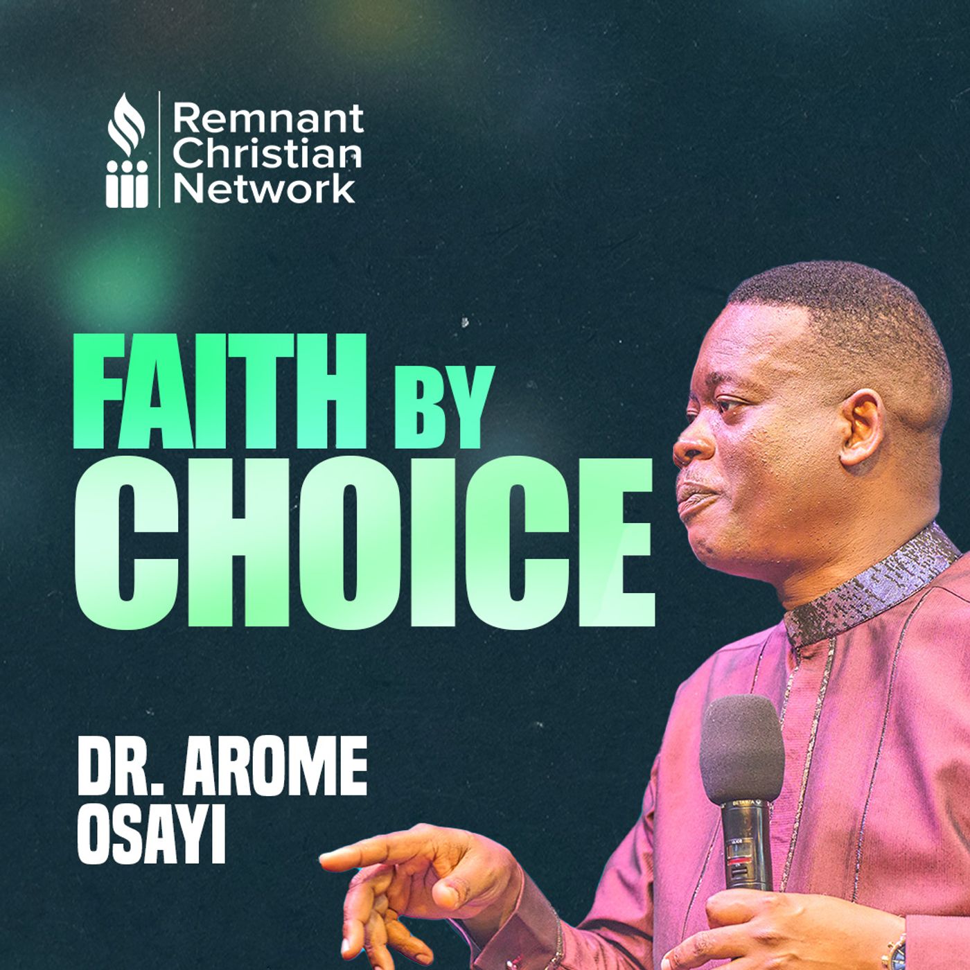 FAITH BY CHOICE BY APOSTLE AROME OSAYI episode artwork