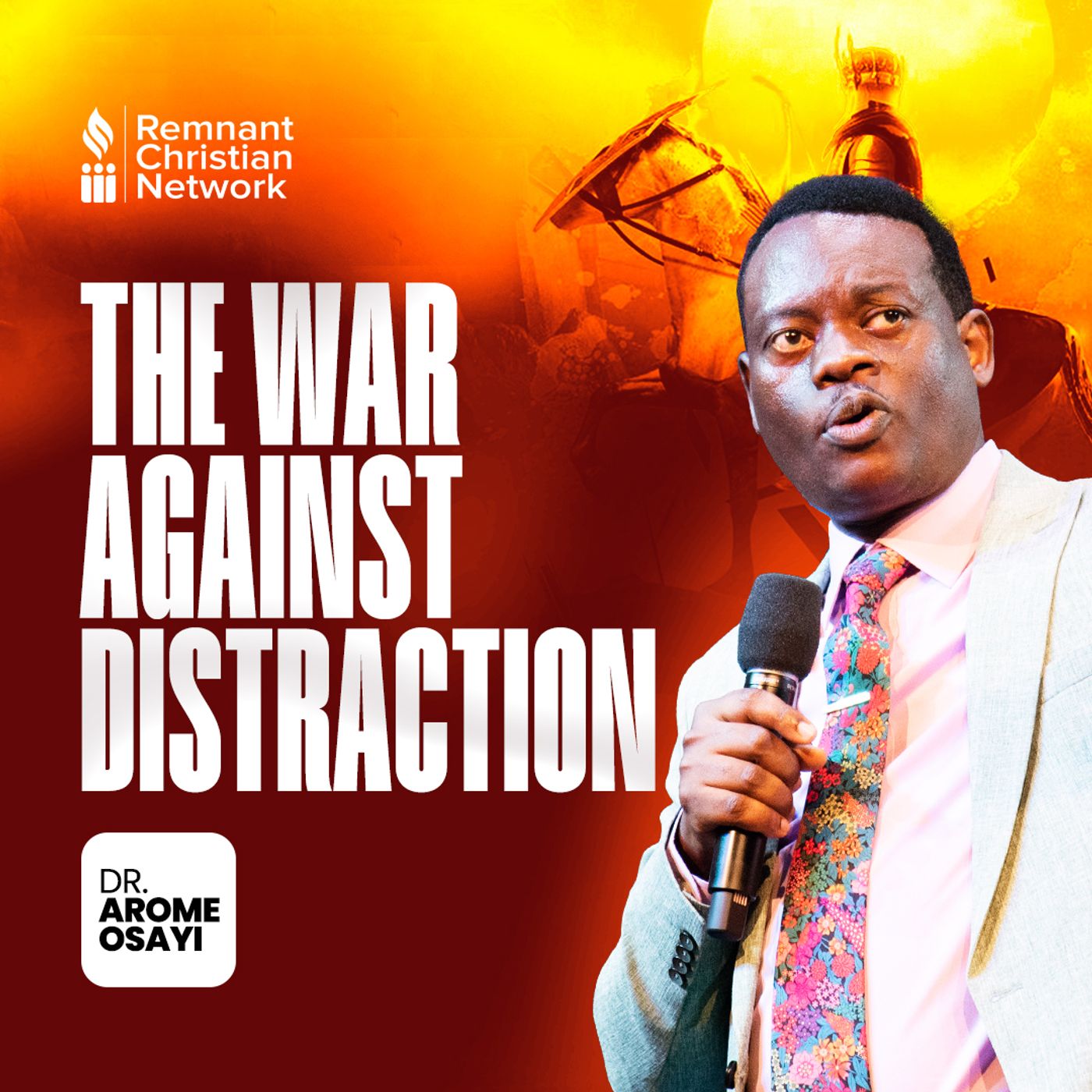 THE WAR AGAINST DISTRACTION APOSTLE AROME OSAYI episode artwork