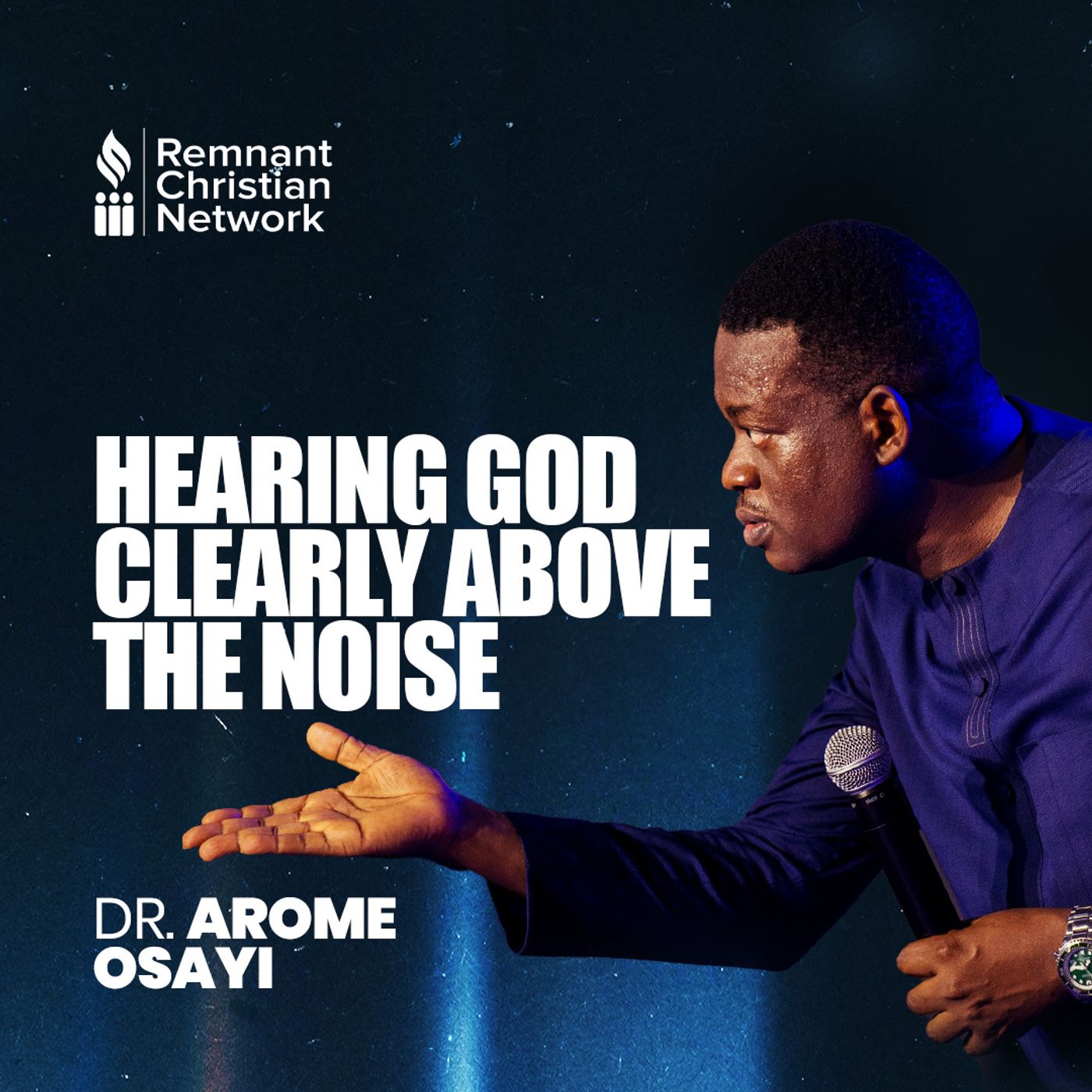 HEARING GOD CLEARLY ABOVE THE NOISE APOSTLE AROME OSAYI episode artwork