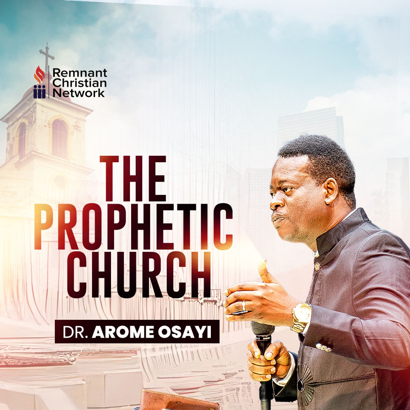 THE PROPHETIC CHURCH Dr Arome Osayi episode artwork