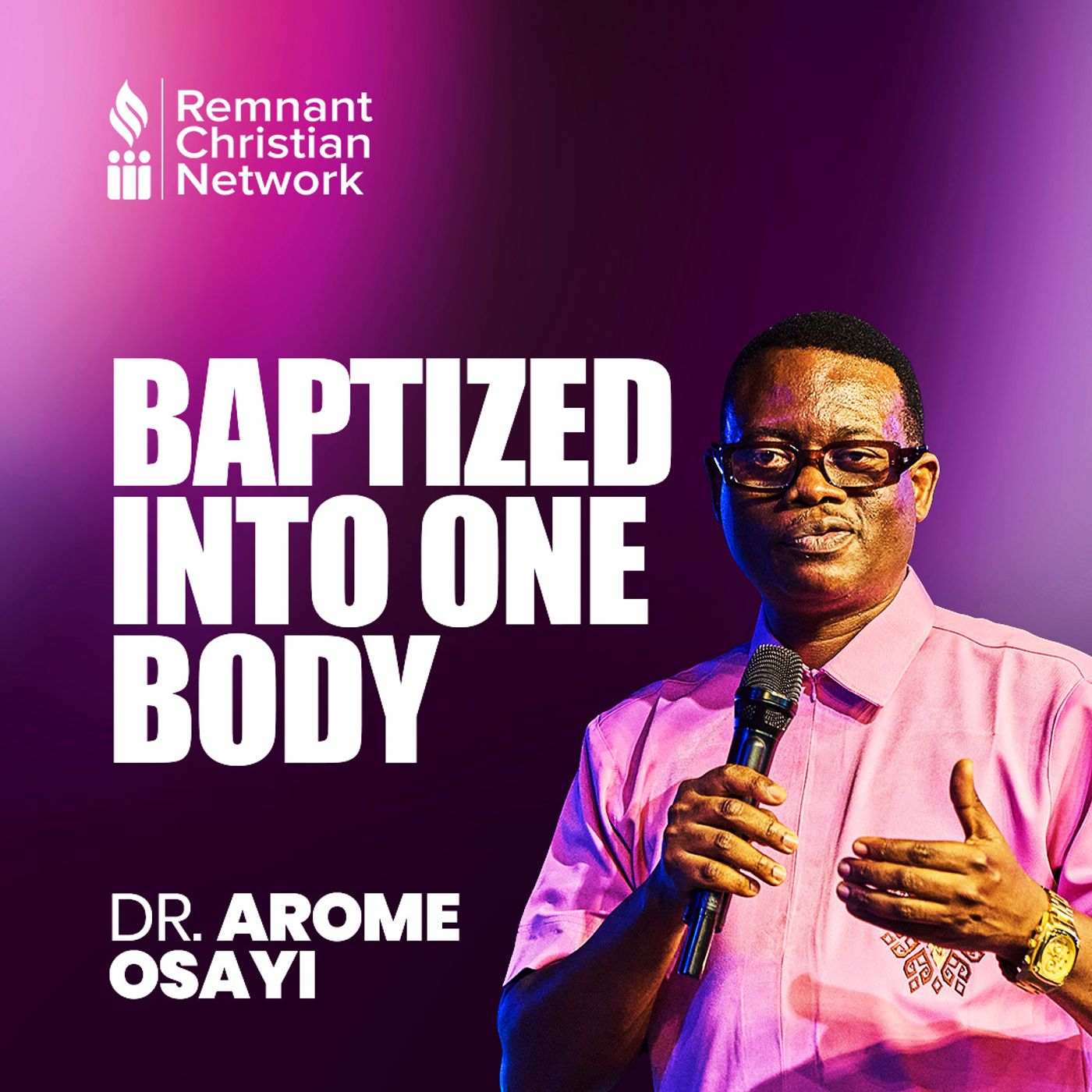 BAPTIZED INTO ONE BODY DR AROME OSAYI episode artwork