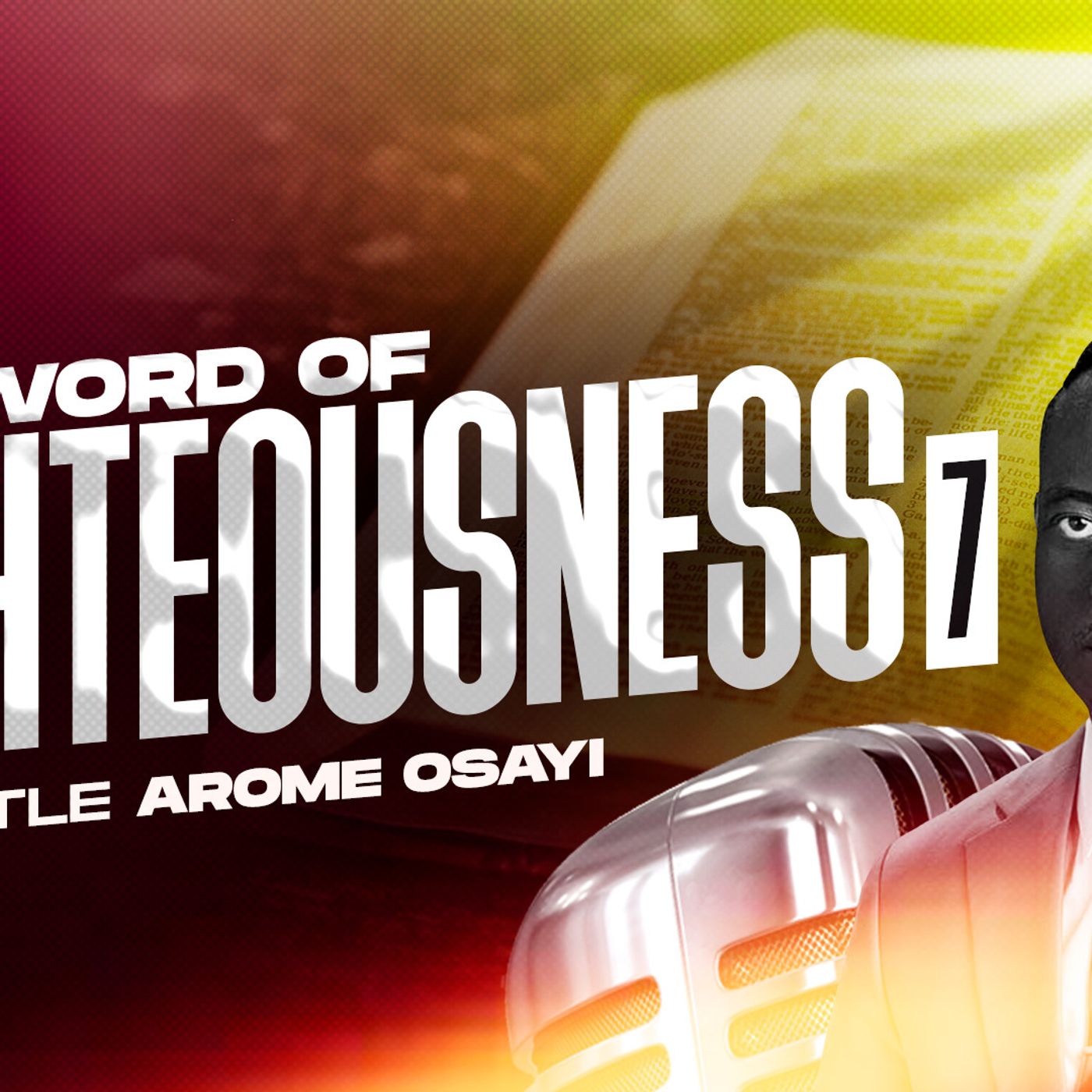 THE WORD OF RIGHTEOUSNESS ( 7 ) APOSTLE AROME OSAYI episode artwork
