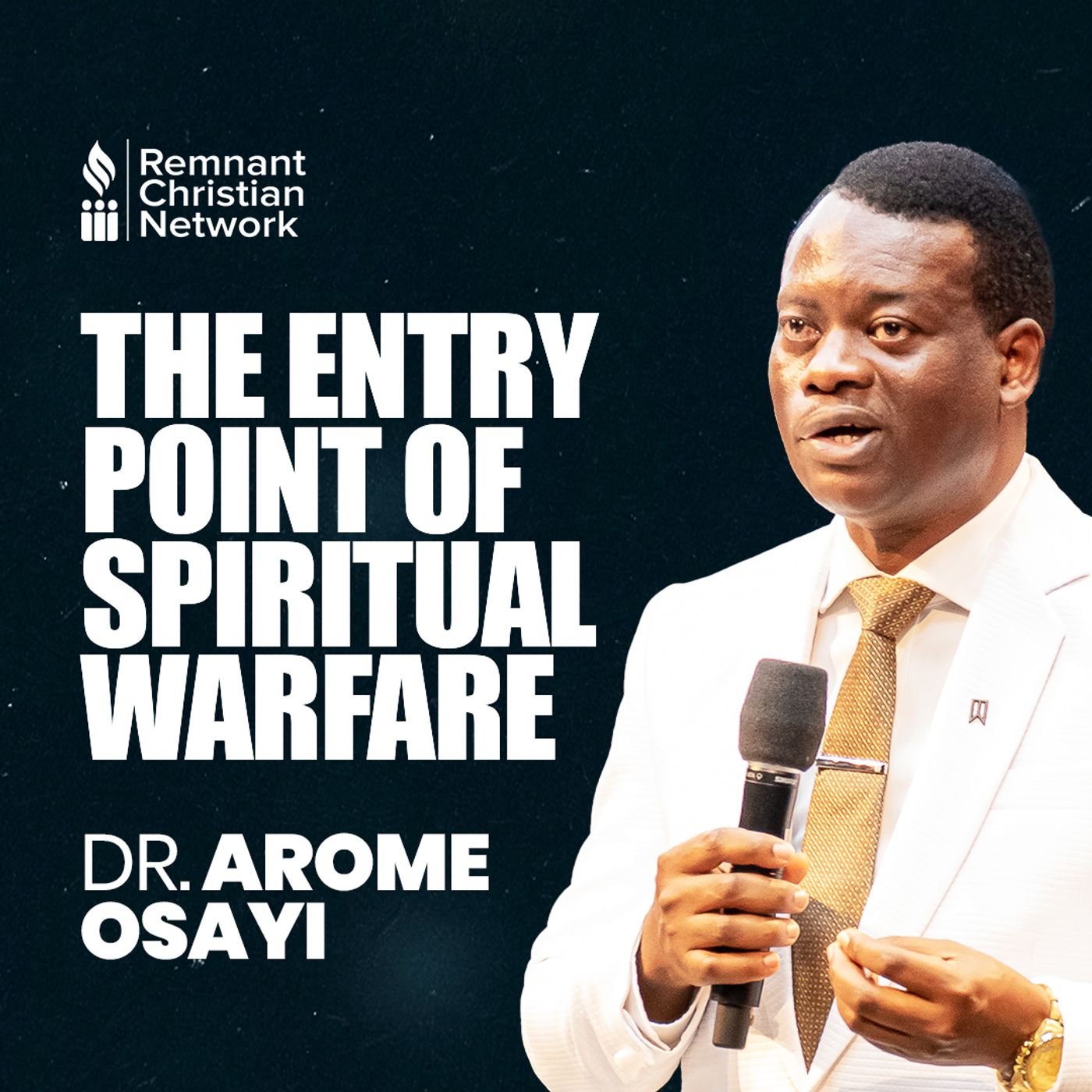 THE ENTRY POINT OF SPIRITUAL WARFARE DR AROME OSAYI
