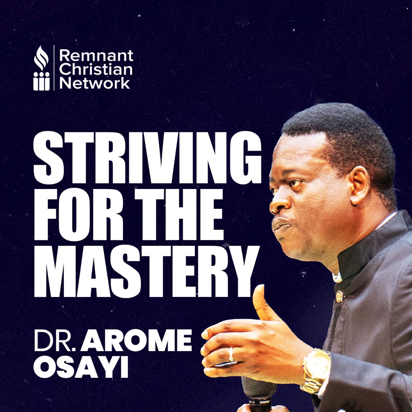 STRIVING FOR THE MASTERY APOSTLE AROME OSAYI episode artwork