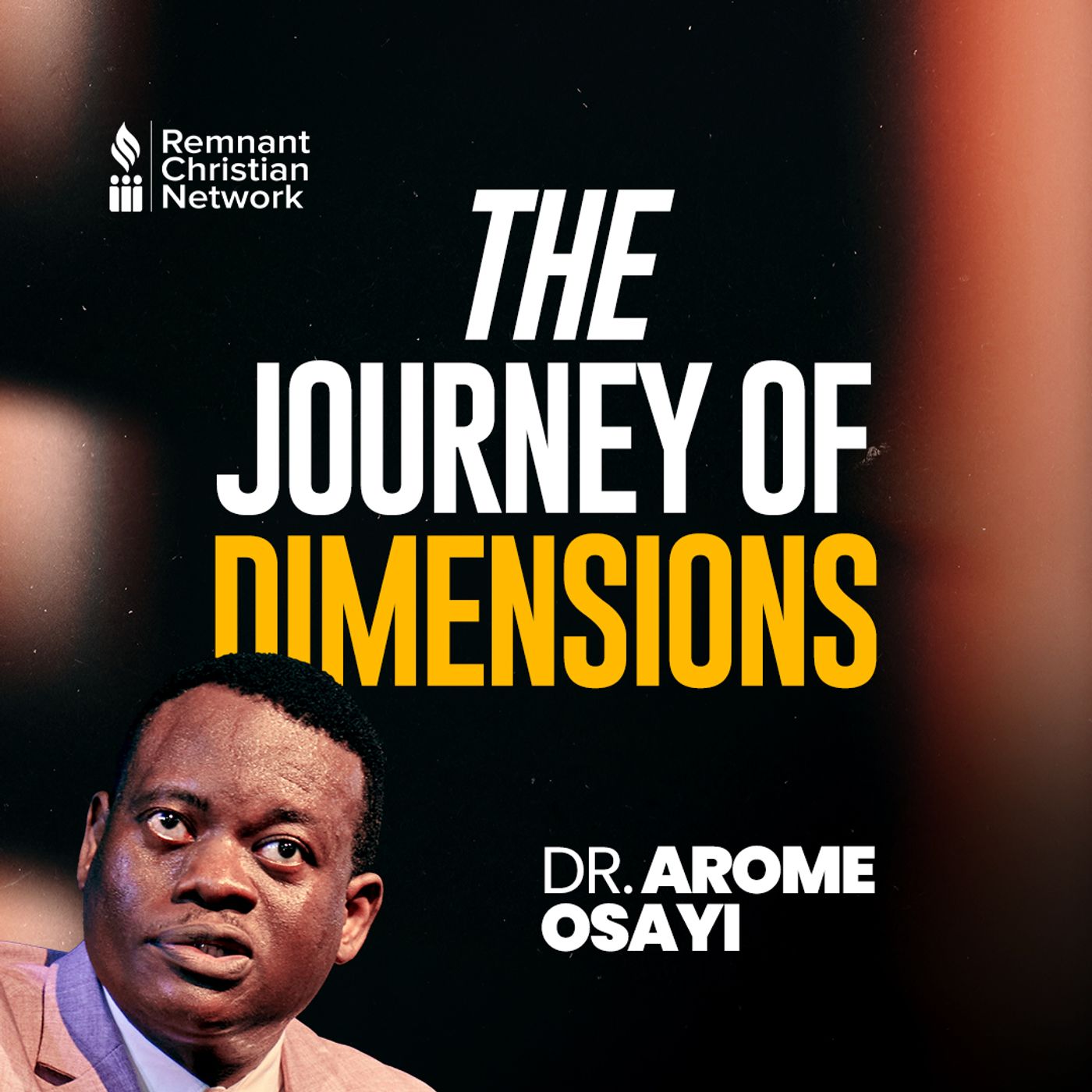 THE JOURNEY OF DIMENSIONS Apostle Arome Osayi episode artwork