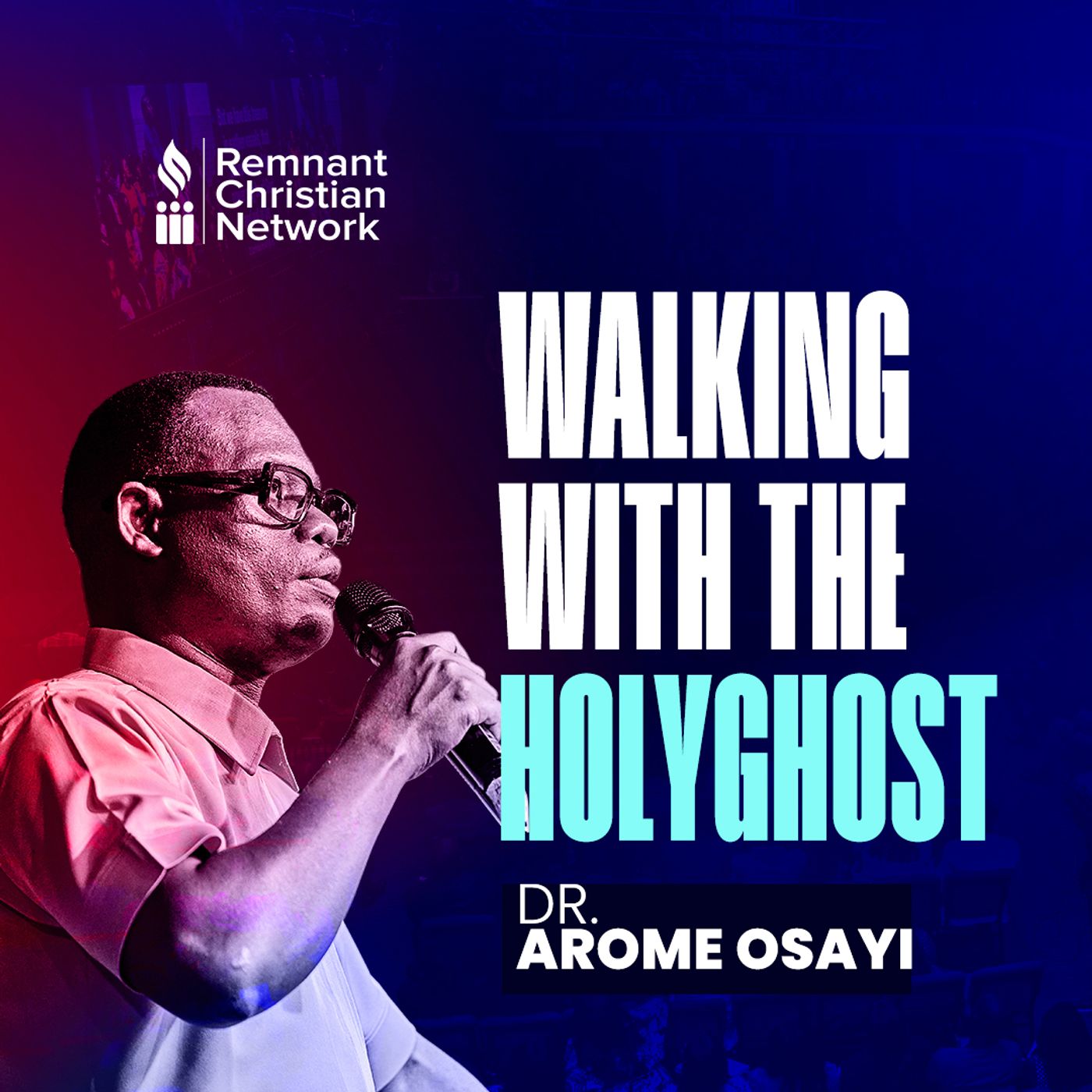 WALKING WITH THE HOLYGHOST APOSTLE AROME OSAYI episode artwork