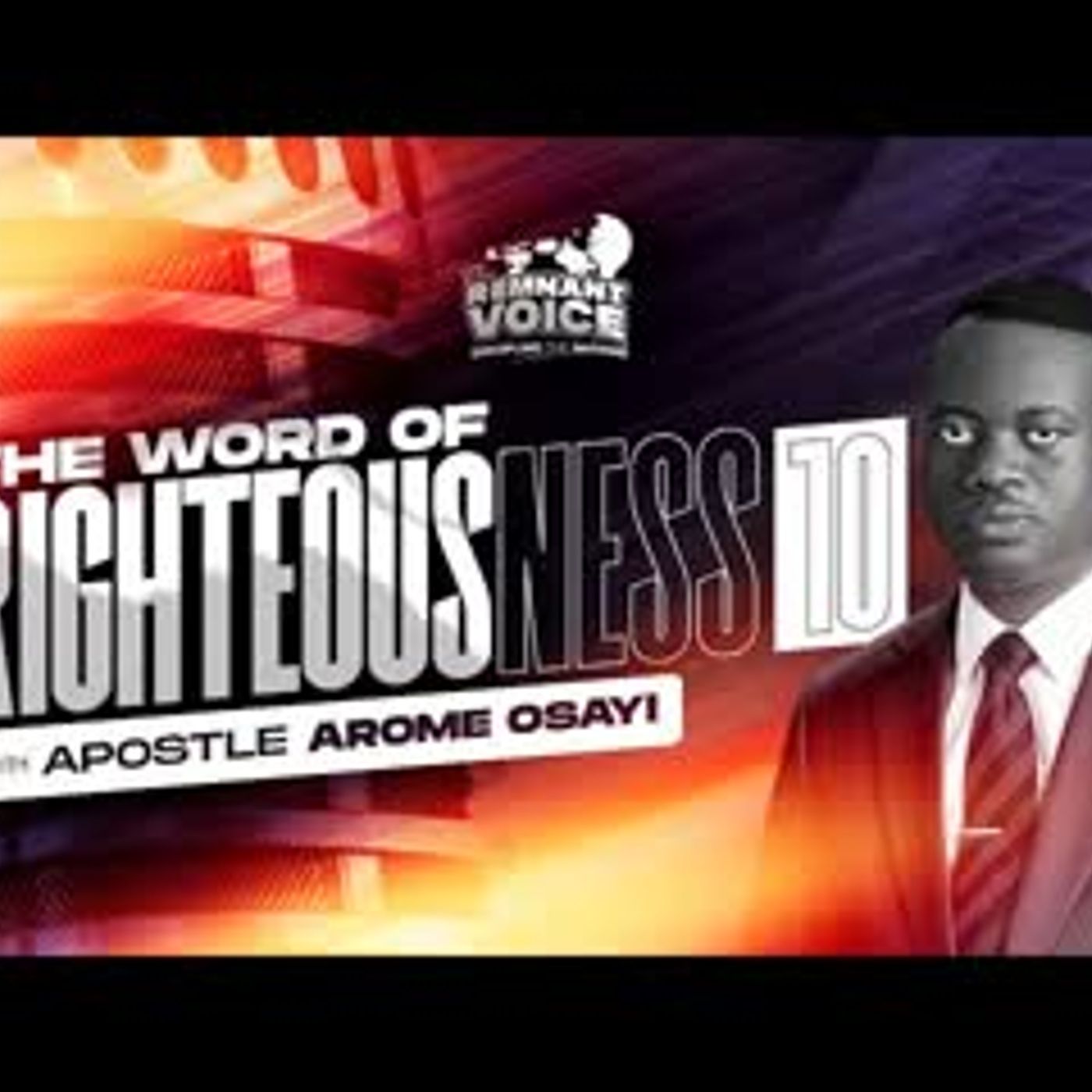 THE WORD OF RIGHTEOUSNESS ( 10 ) APOSTLE AROME OSAYI episode artwork
