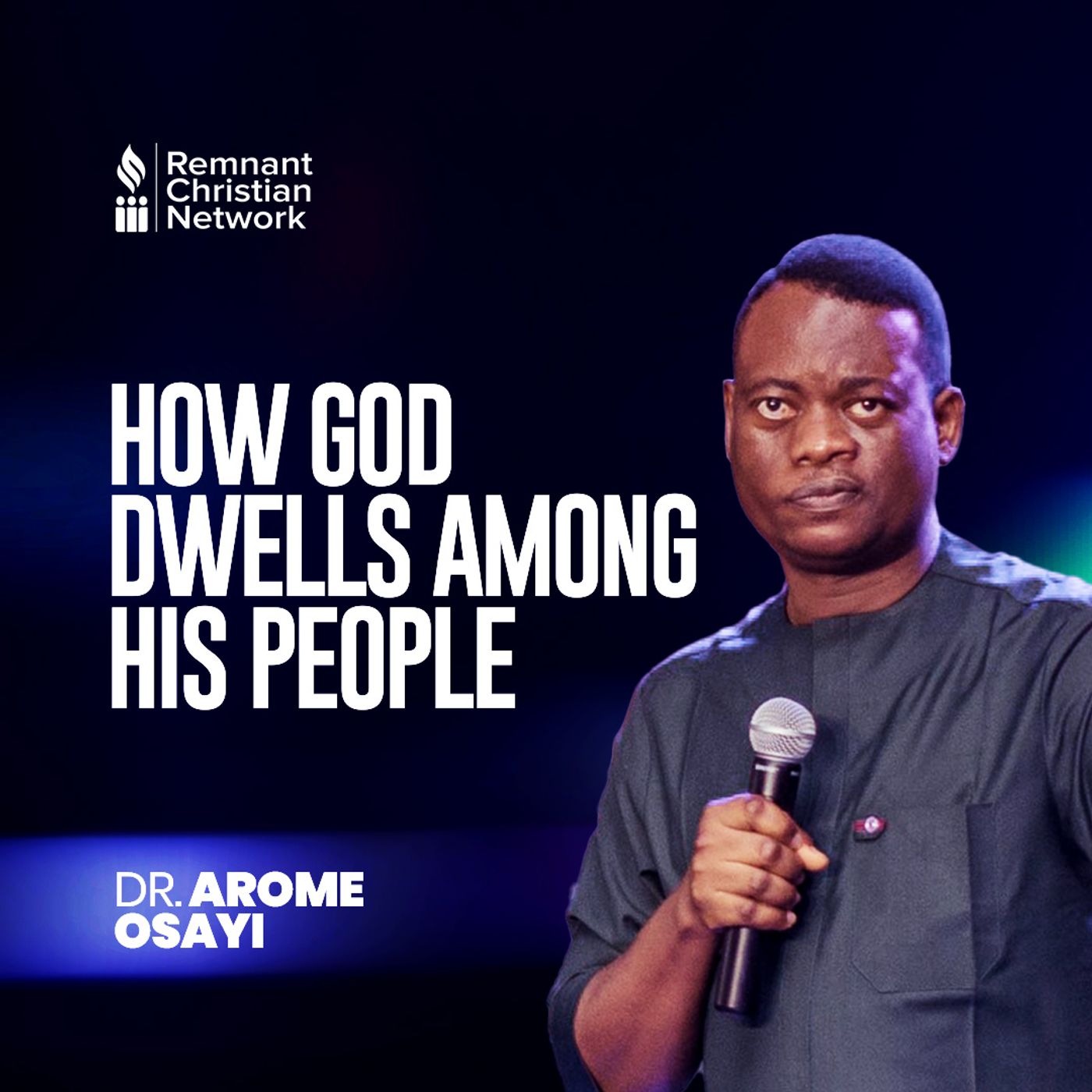 HOW GOD DWELLS AMONG HIS PEOPLE DR AROME OSAYI episode artwork
