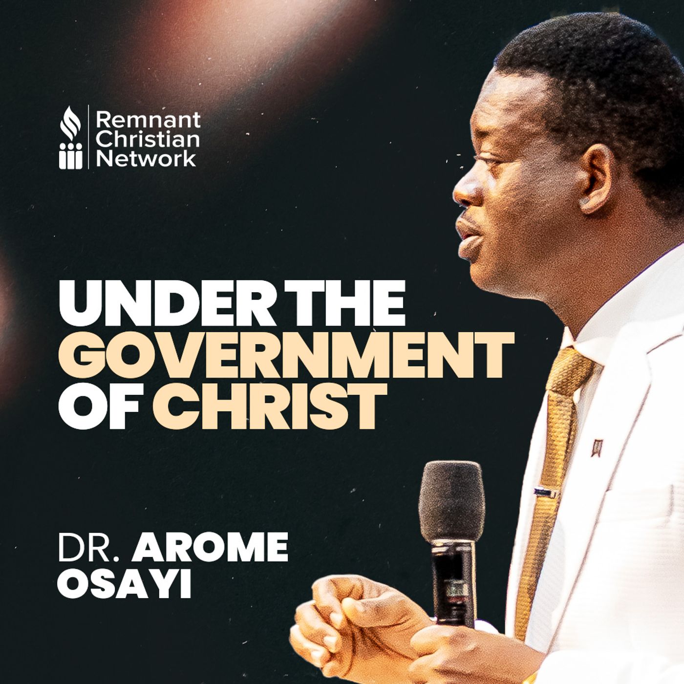 UNDER THE GOVERNMENT OF CHRIST APOSTLE AROME OSAYI episode artwork
