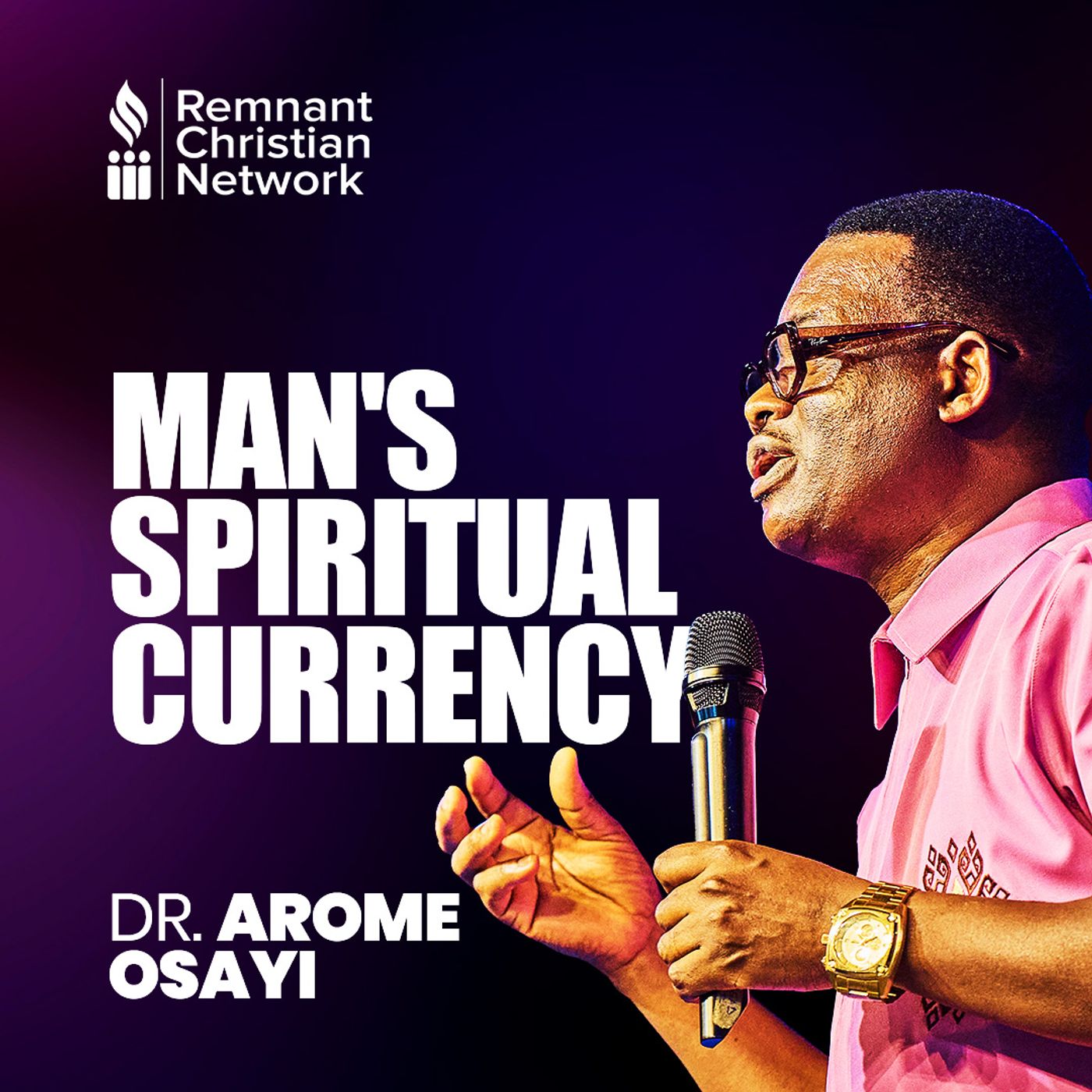 MAN'S SPIRITUAL CURRENCY DR AROME OSAYI episode artwork