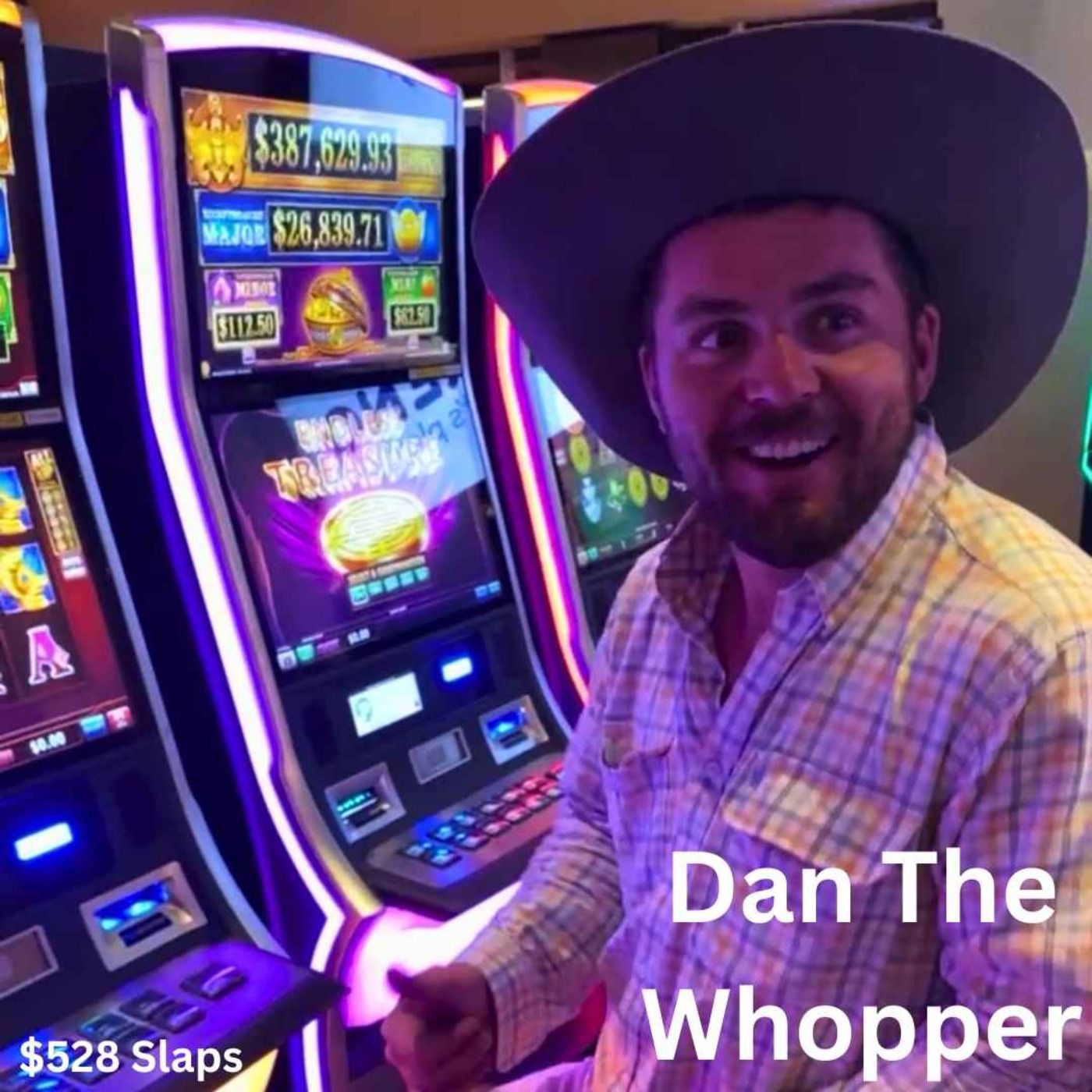 Dan The Whopper : $528 Slaps episode artwork