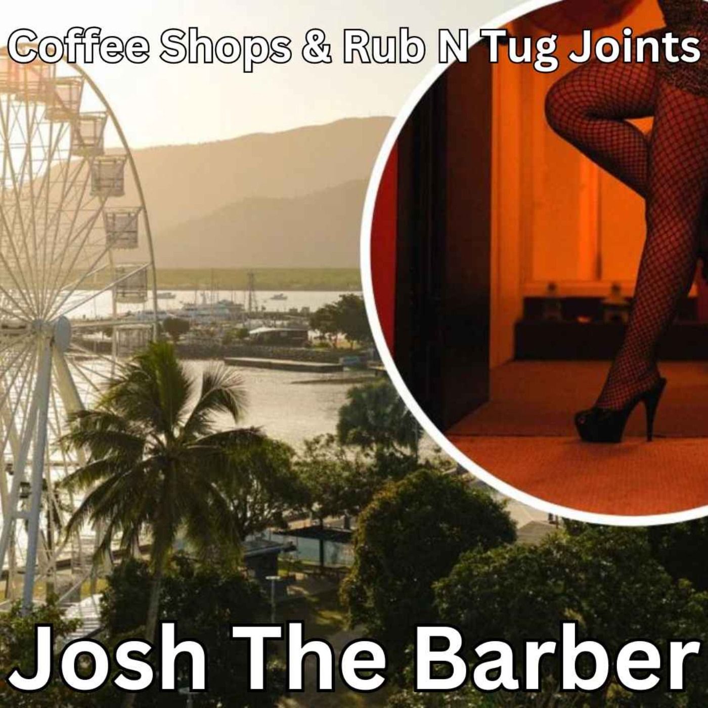 Coffee Shops & Rub N Tug Joints episode artwork