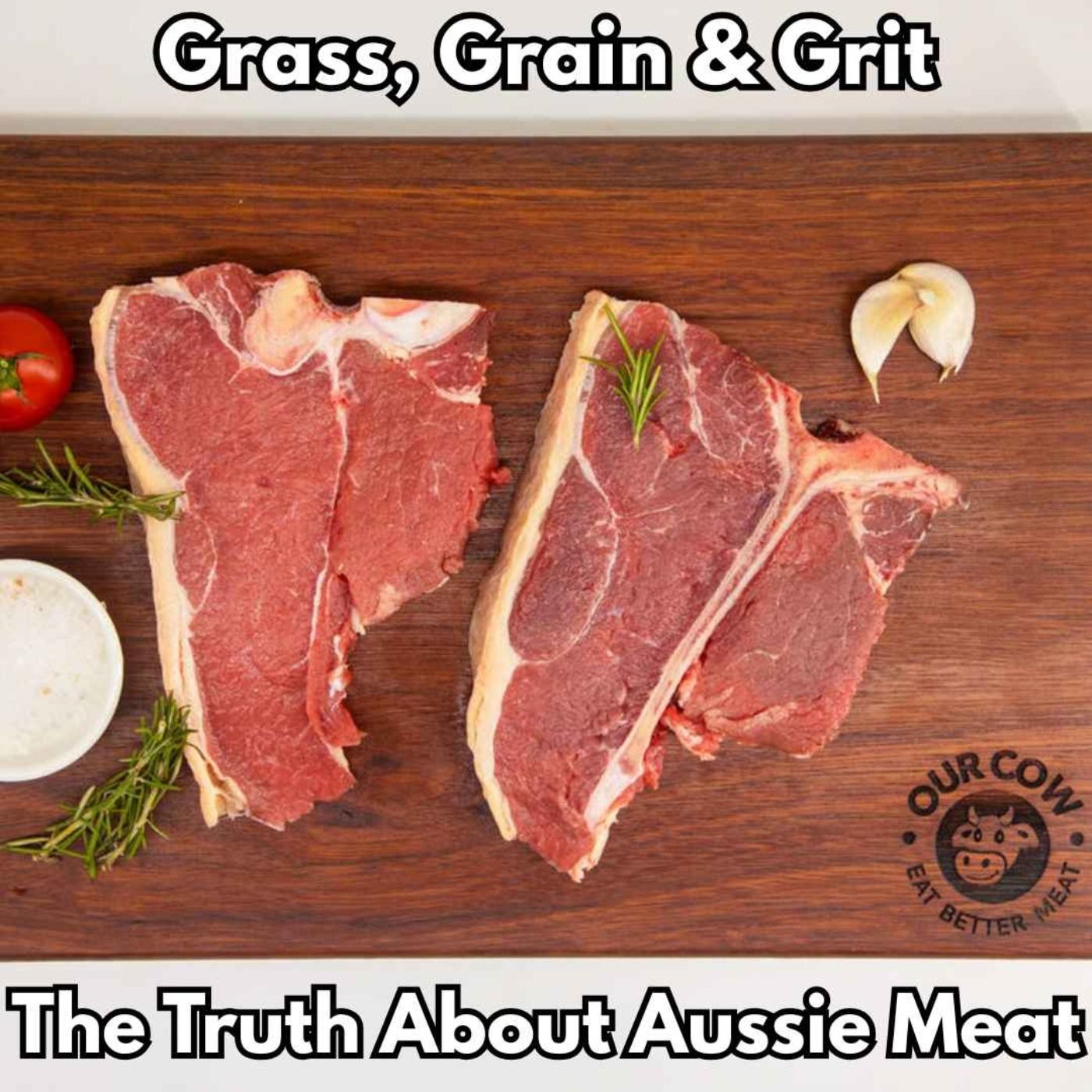 Grass, Grain & Grit – The Truth About Aussie Meat episode artwork