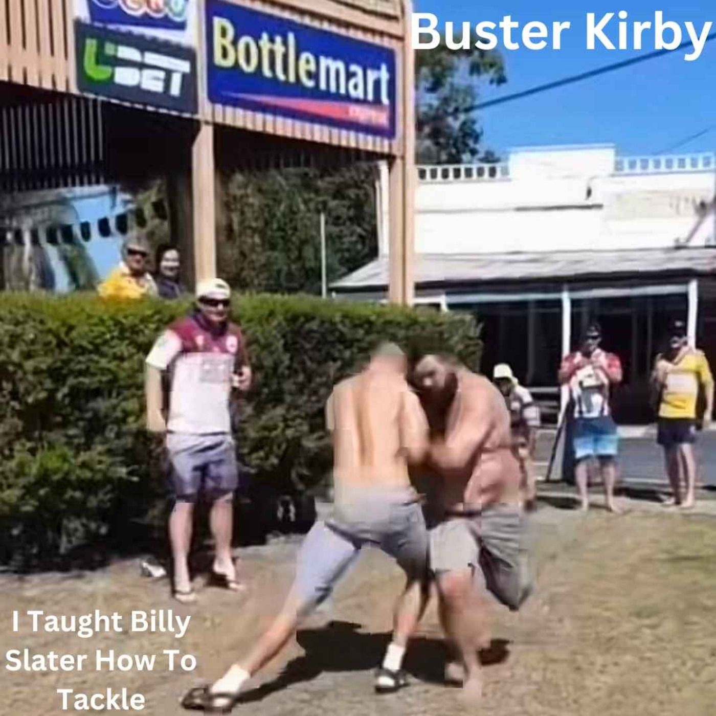 Buster Kirby : I Taught Billy Slater How To Tackle episode artwork