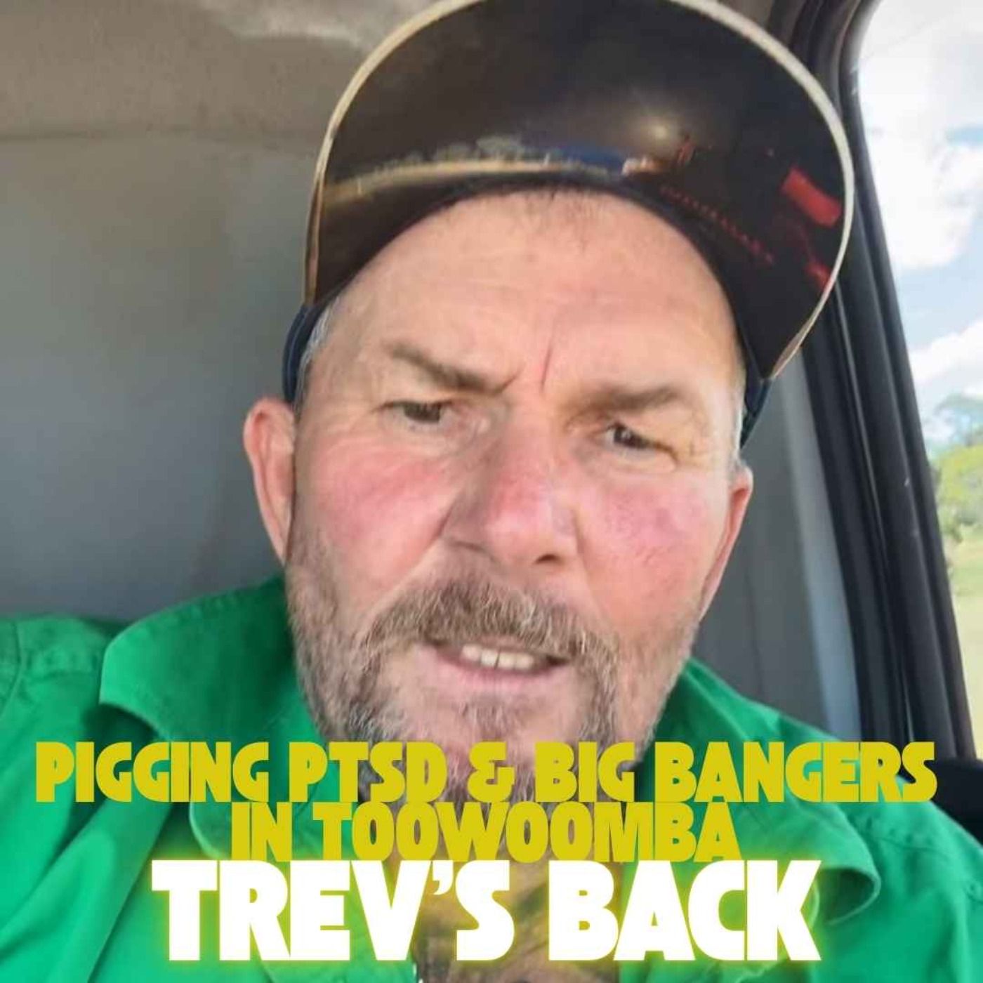 Trev's Back! Pigging PTSD to Big Bangers in Toowoomba episode artwork