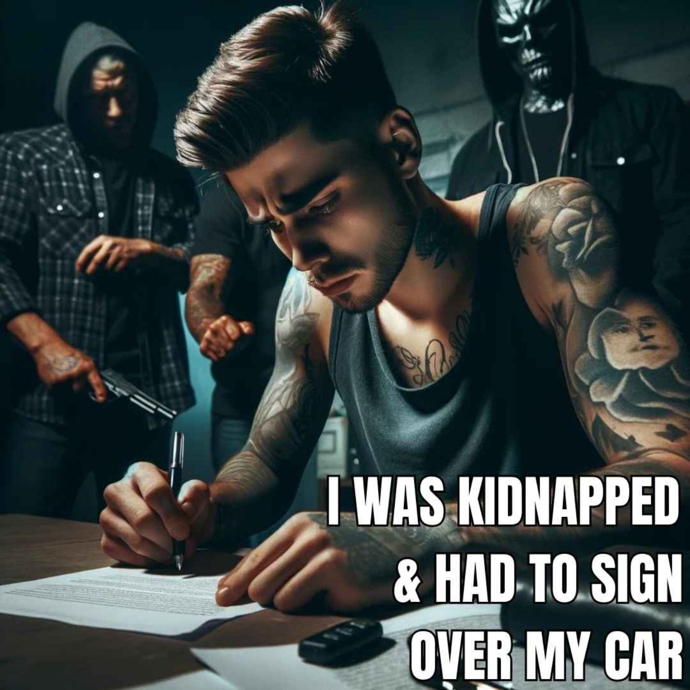 I Got Kidnapped & Had To Sign Over My Car episode artwork