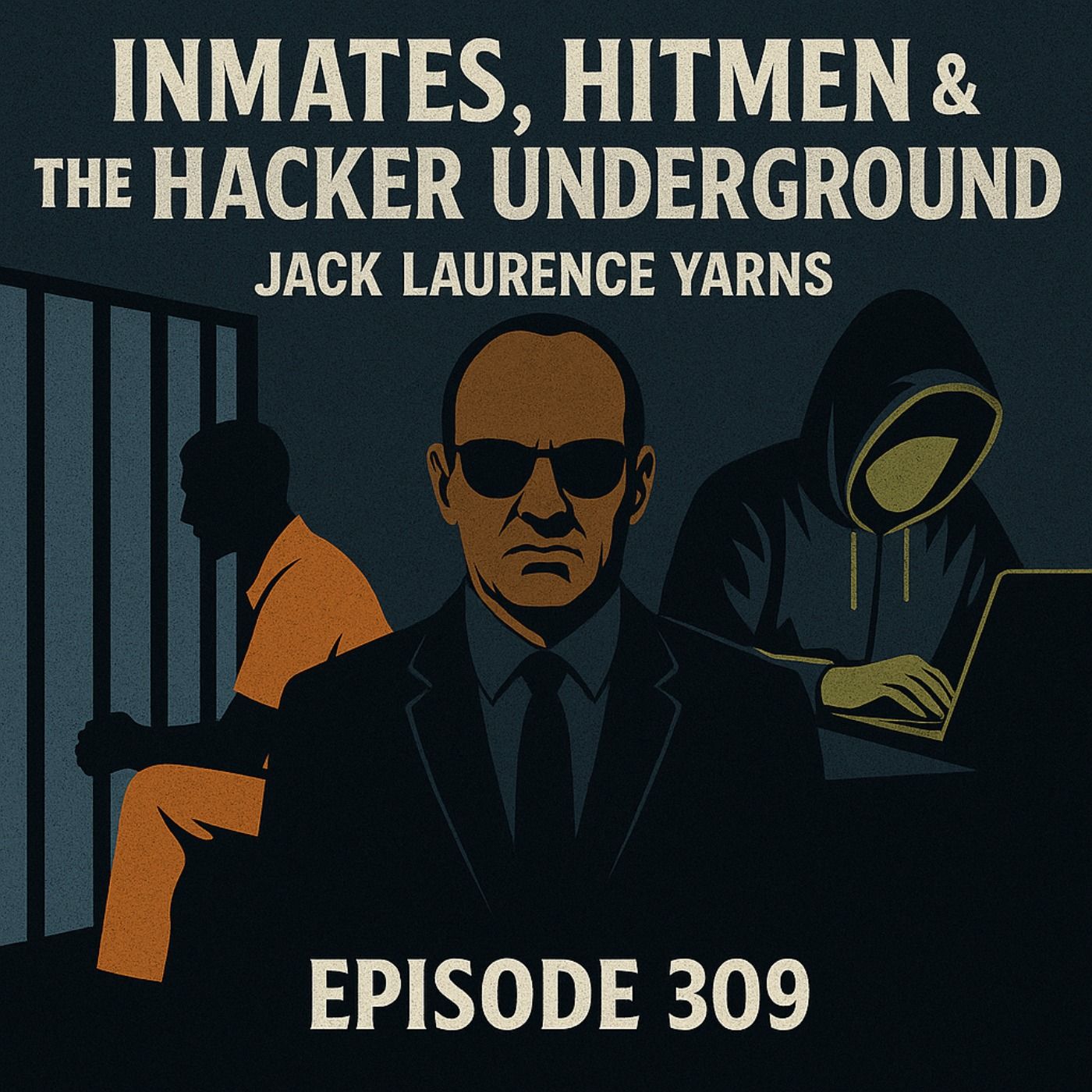 Inmates, Hitmen & the Hacker Underground – Jack Laurence Unleashed episode artwork