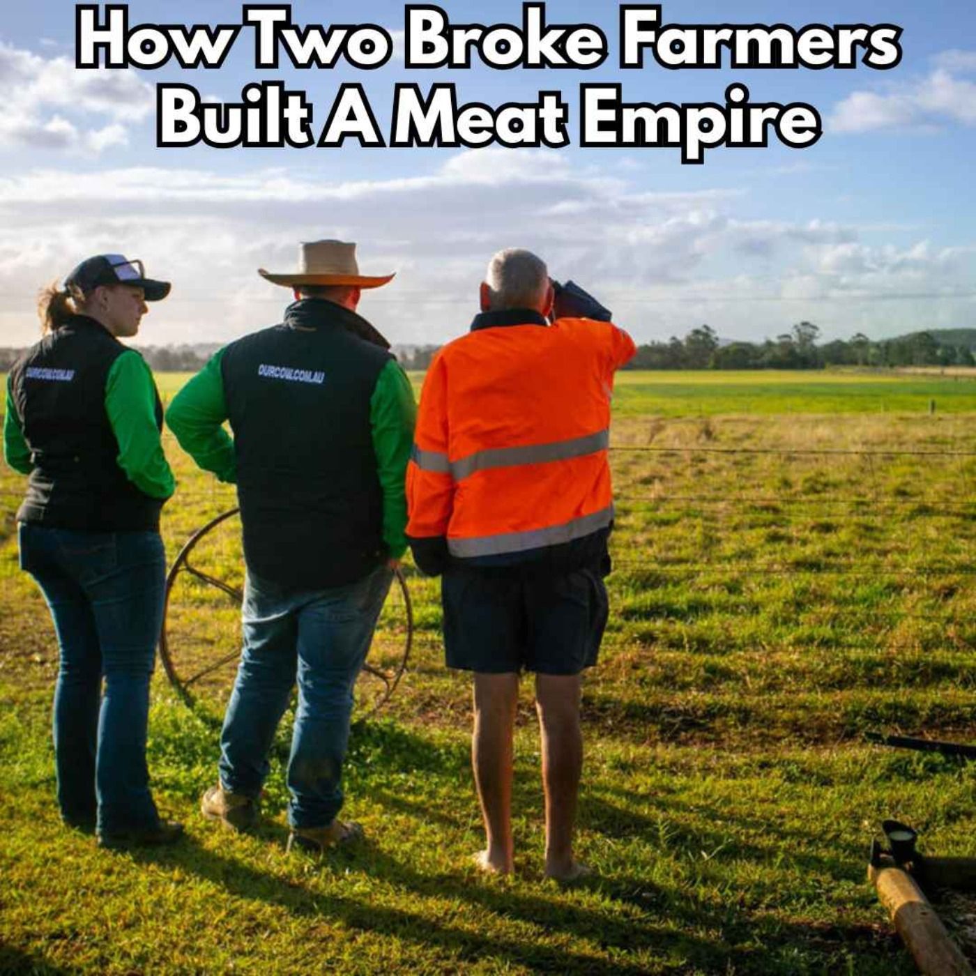 From Pit to Paddock – How Two Broke Farmers Built a Meat Empire episode artwork