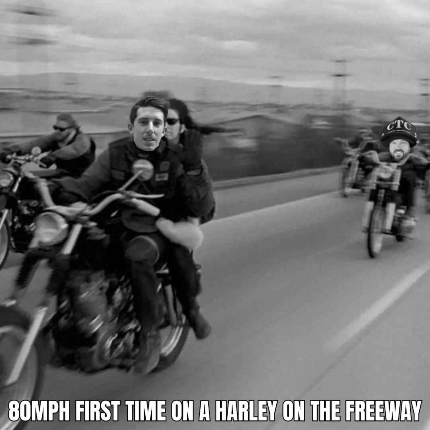 I Was Doing 80 Mile An Hour On The Freeway First Time On A Harley Davidson episode artwork
