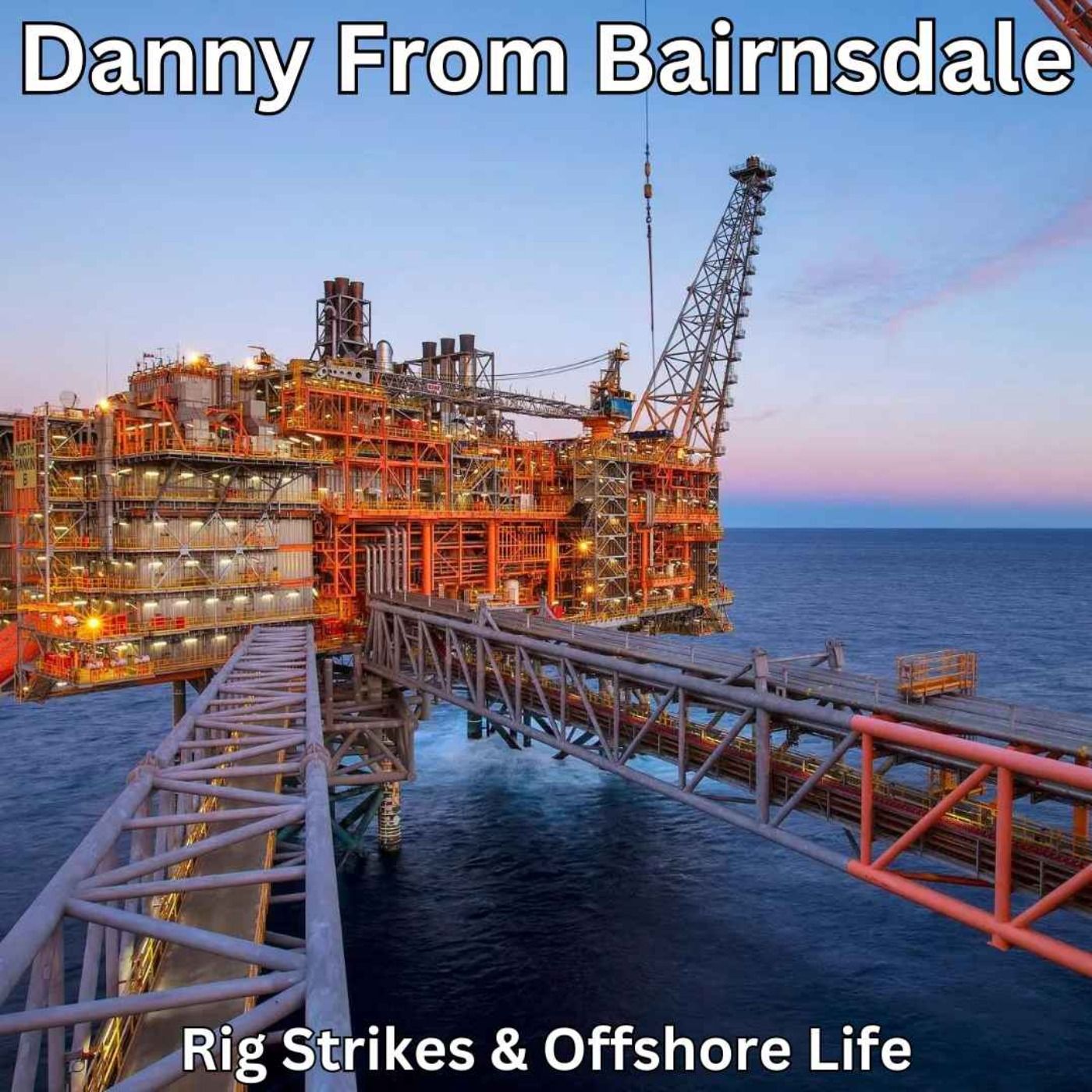 Rig Strikes and Offshore Life episode artwork