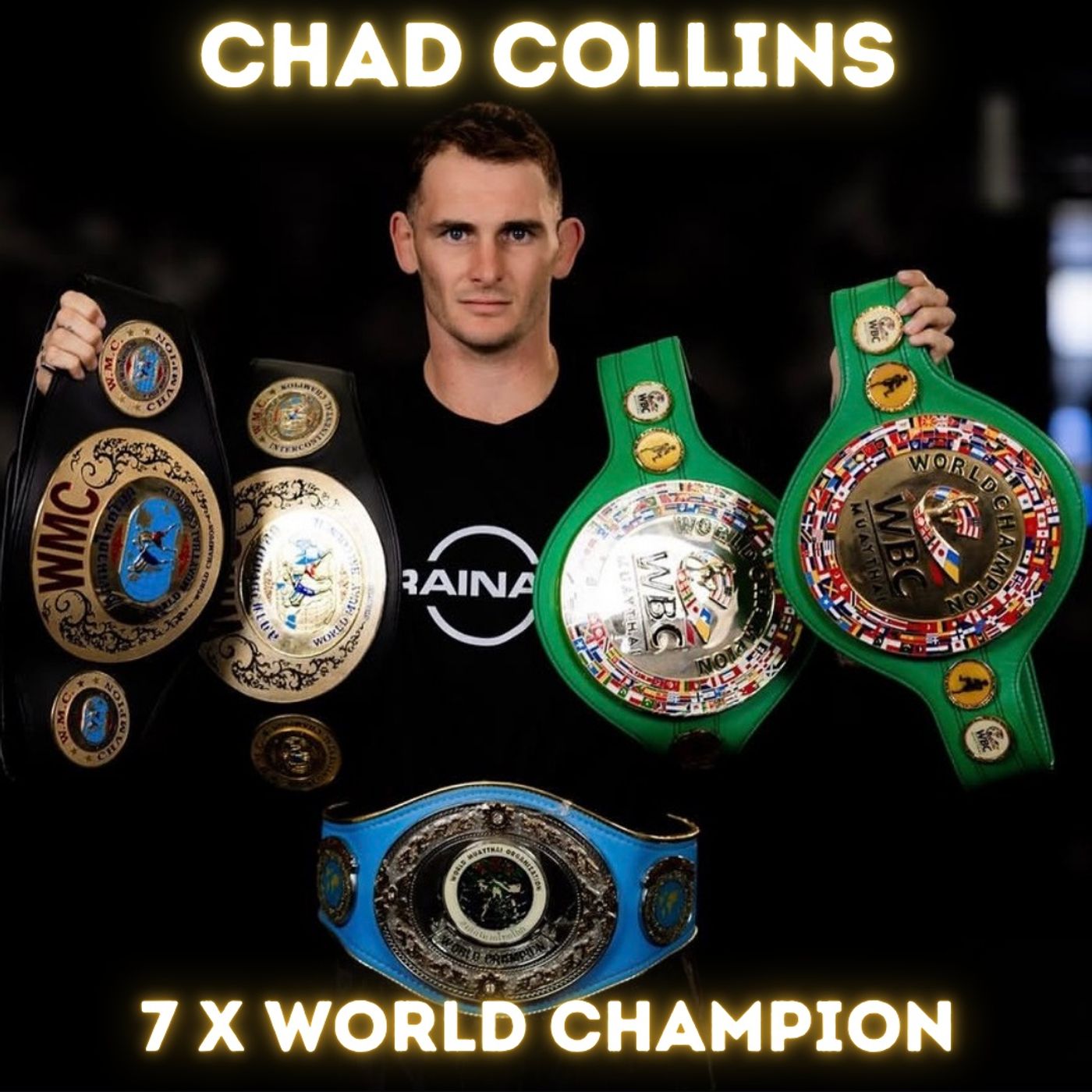 Chad Collins: Robbed in Thailand, Fight Camp Hell & Becoming a 7x World Champion
