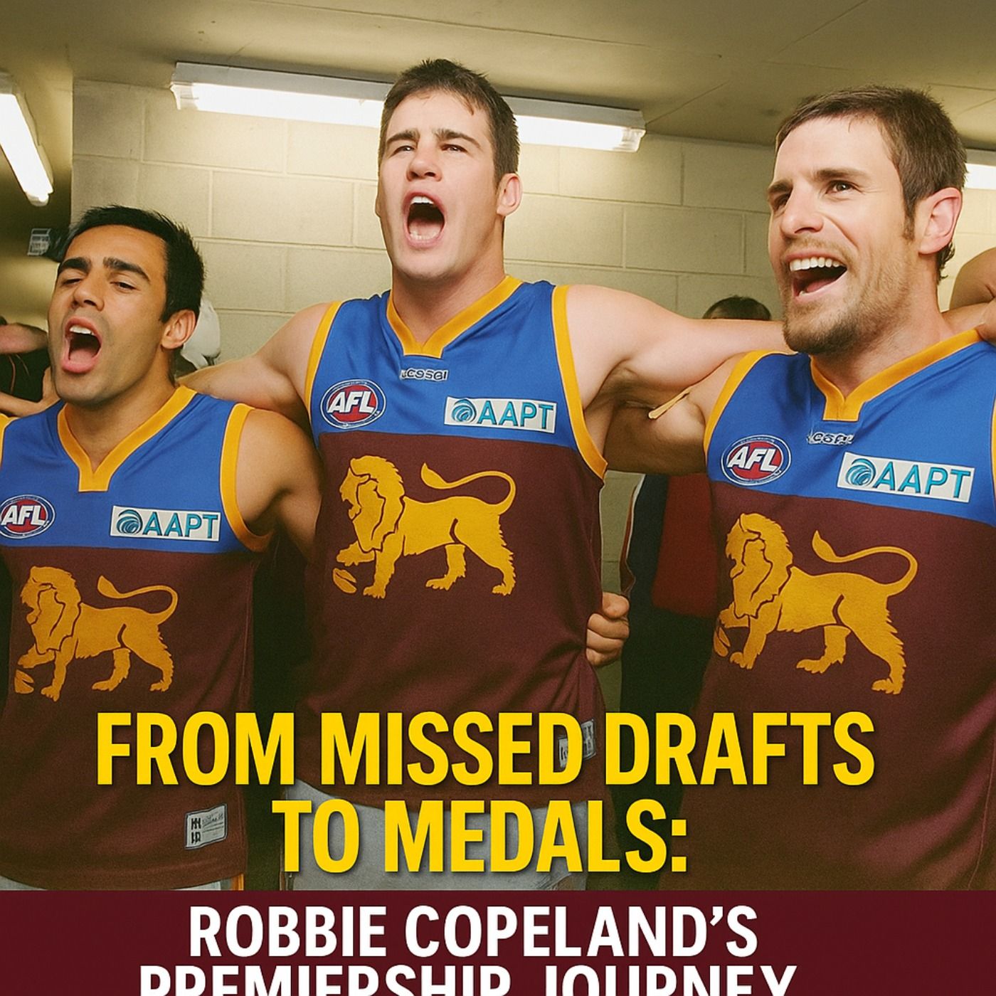 From Missed Drafts to Medals: Robbie Copeland’s Premiership Yarn episode artwork