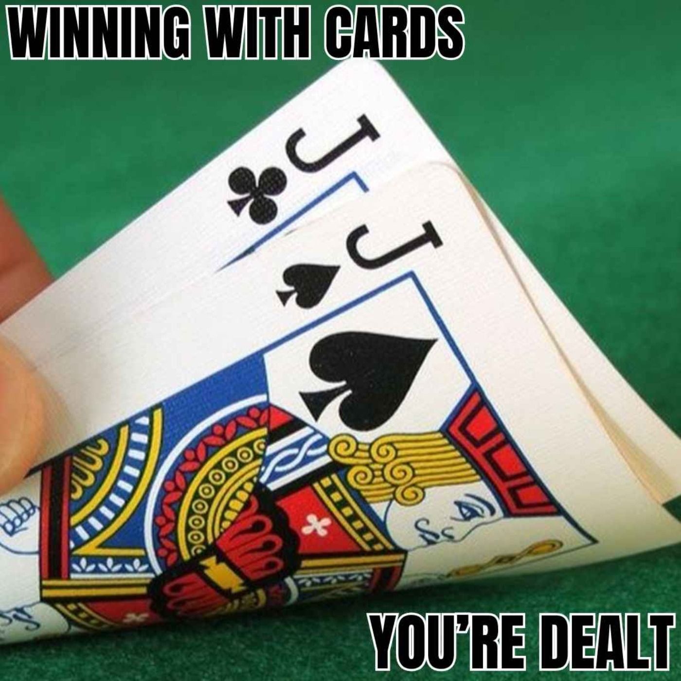 Win With The Cards Your Dealt episode artwork