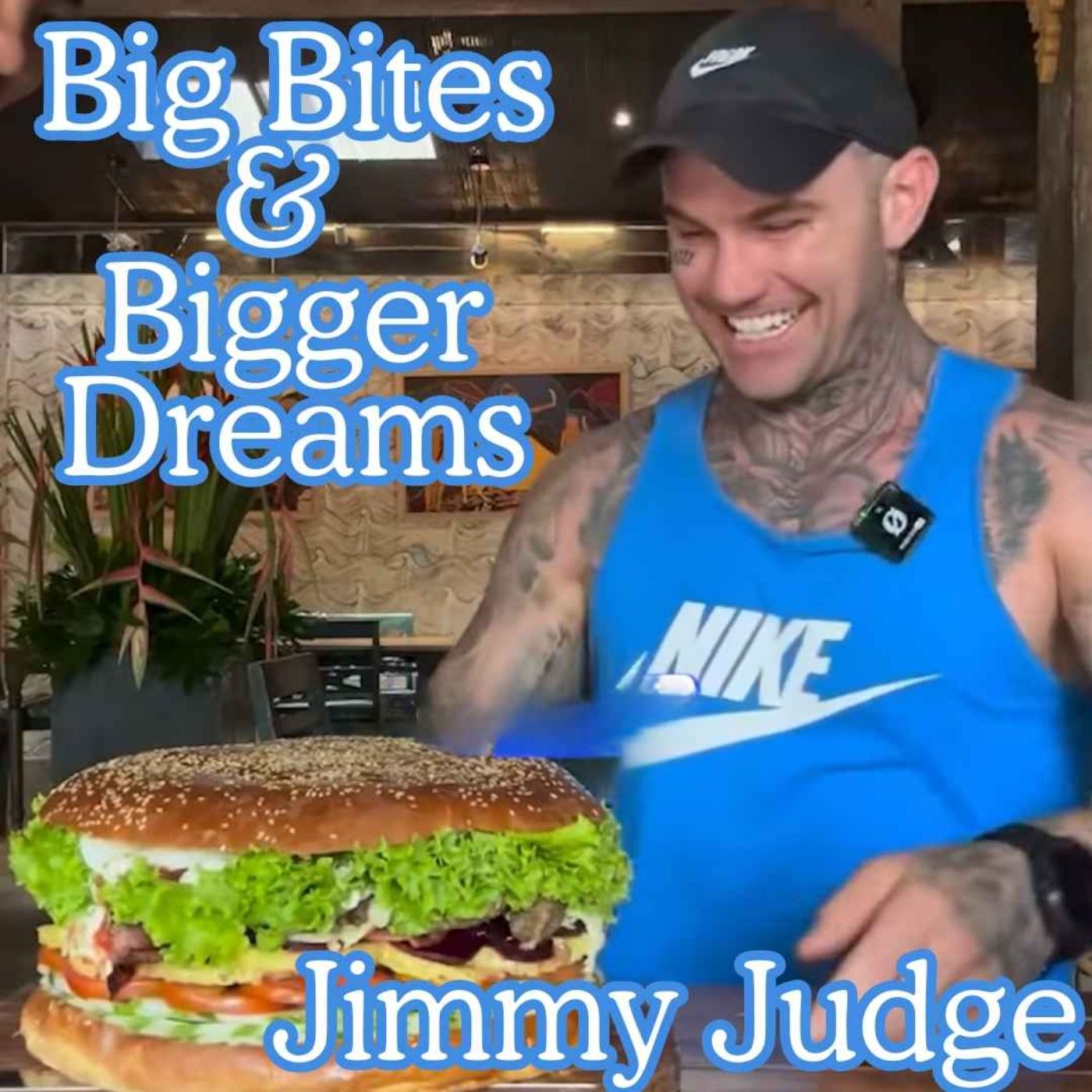 Big Bites & Bigger Dreams with Jimmy Judge episode artwork