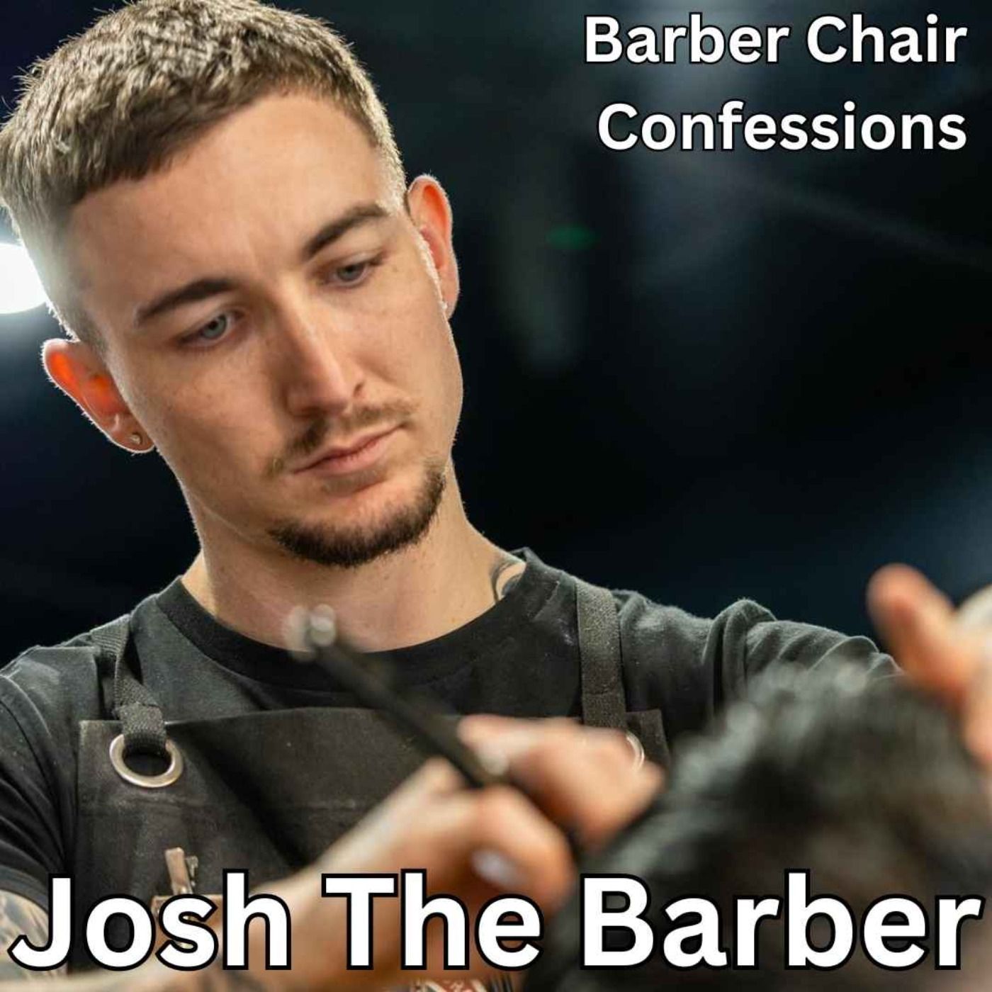 Josh The Barber : Barber Chair Confessions episode artwork