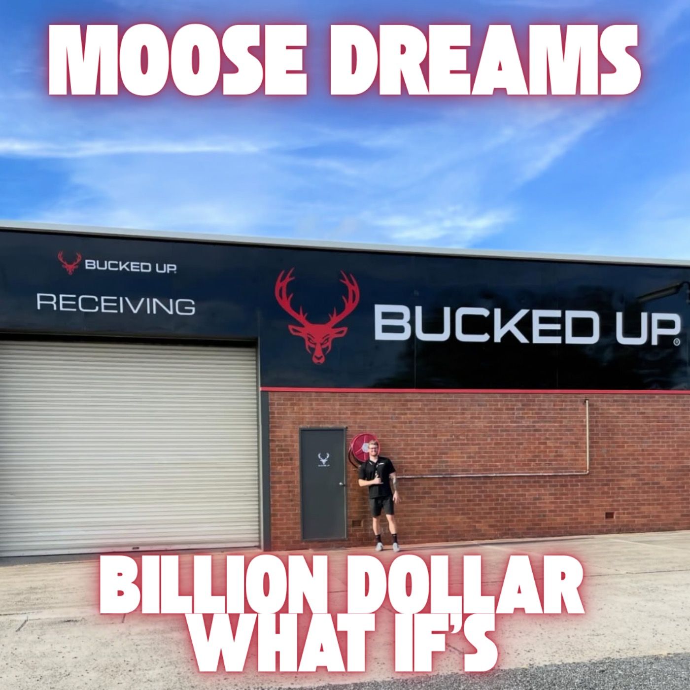 Bucked Up, Moose Dreams & Billion-Dollar What-Ifs episode artwork